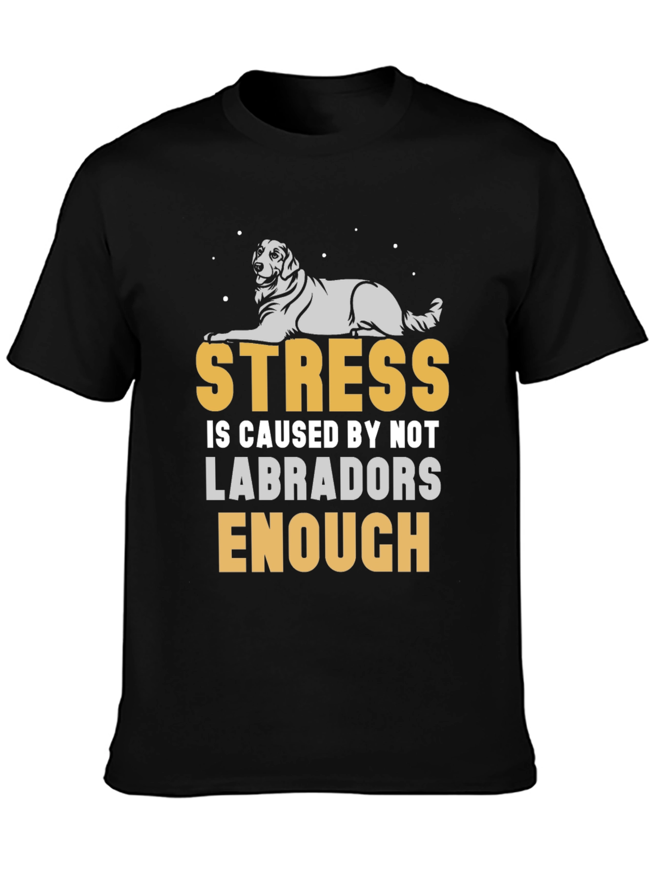 Stress Less Labradors T-Shirt