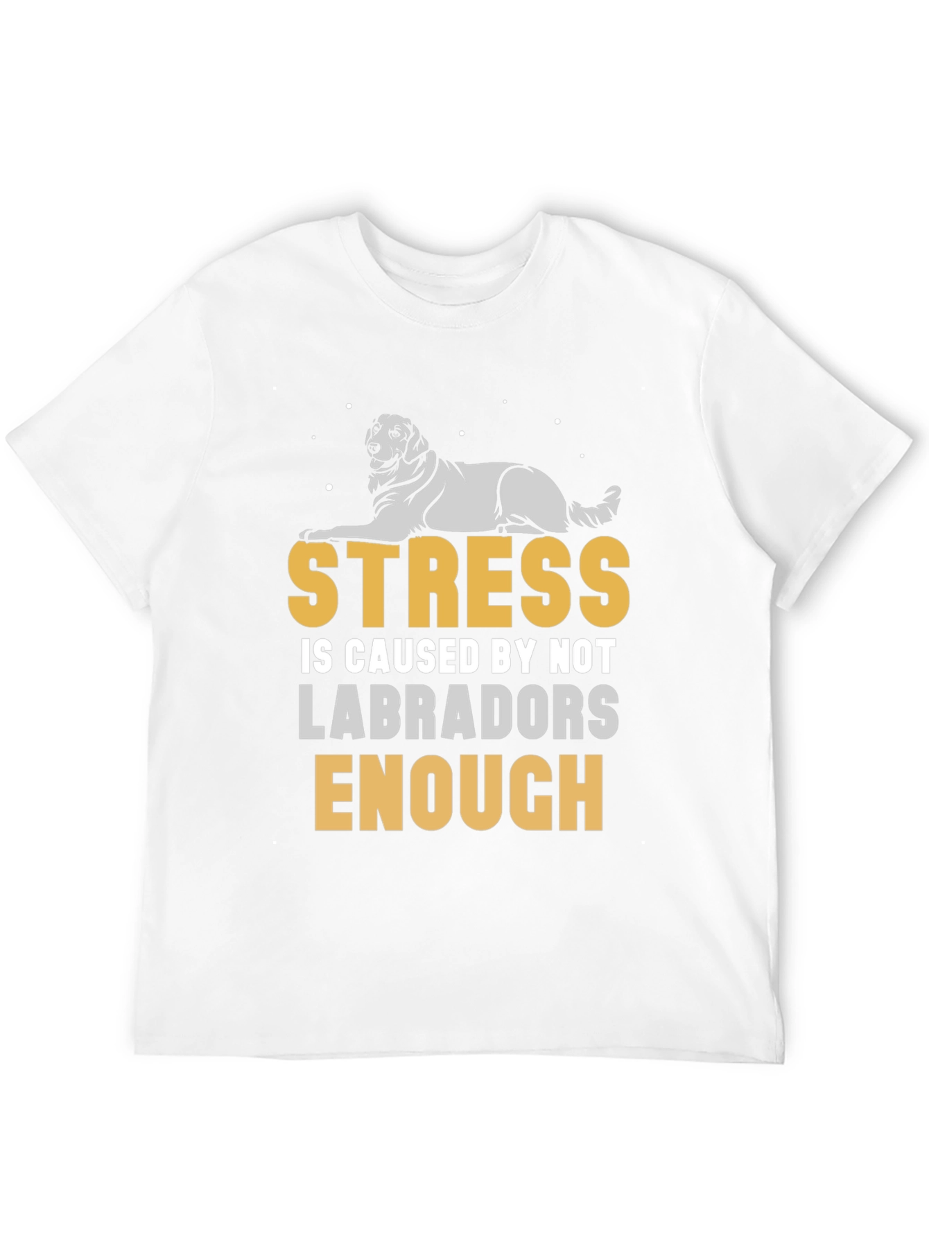 Stress Less Labradors T-Shirt