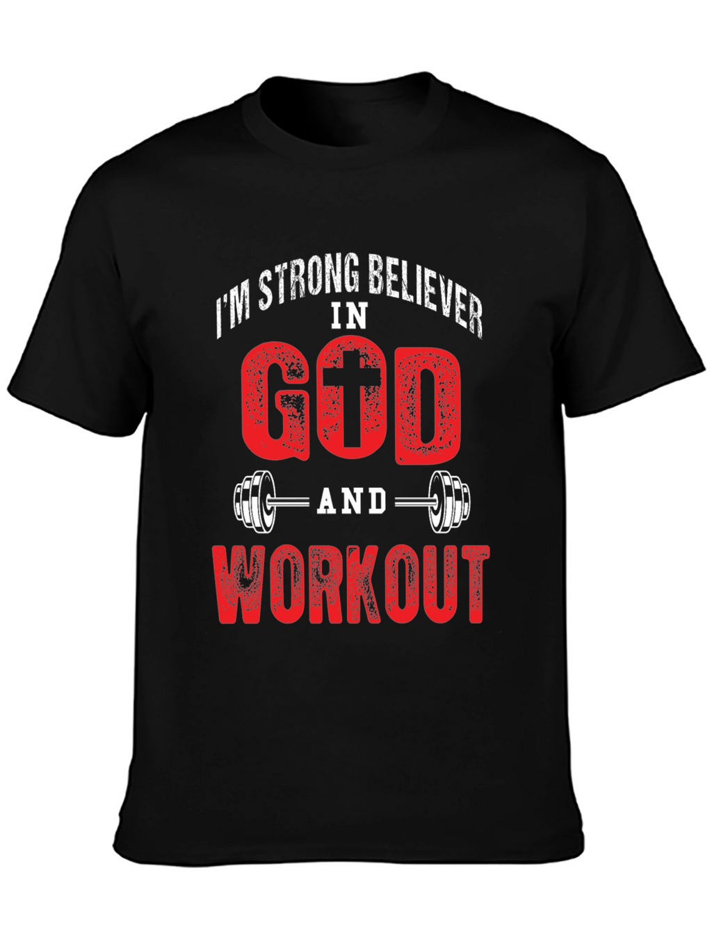 Strong Believer In God and Workout Black T-Shirt