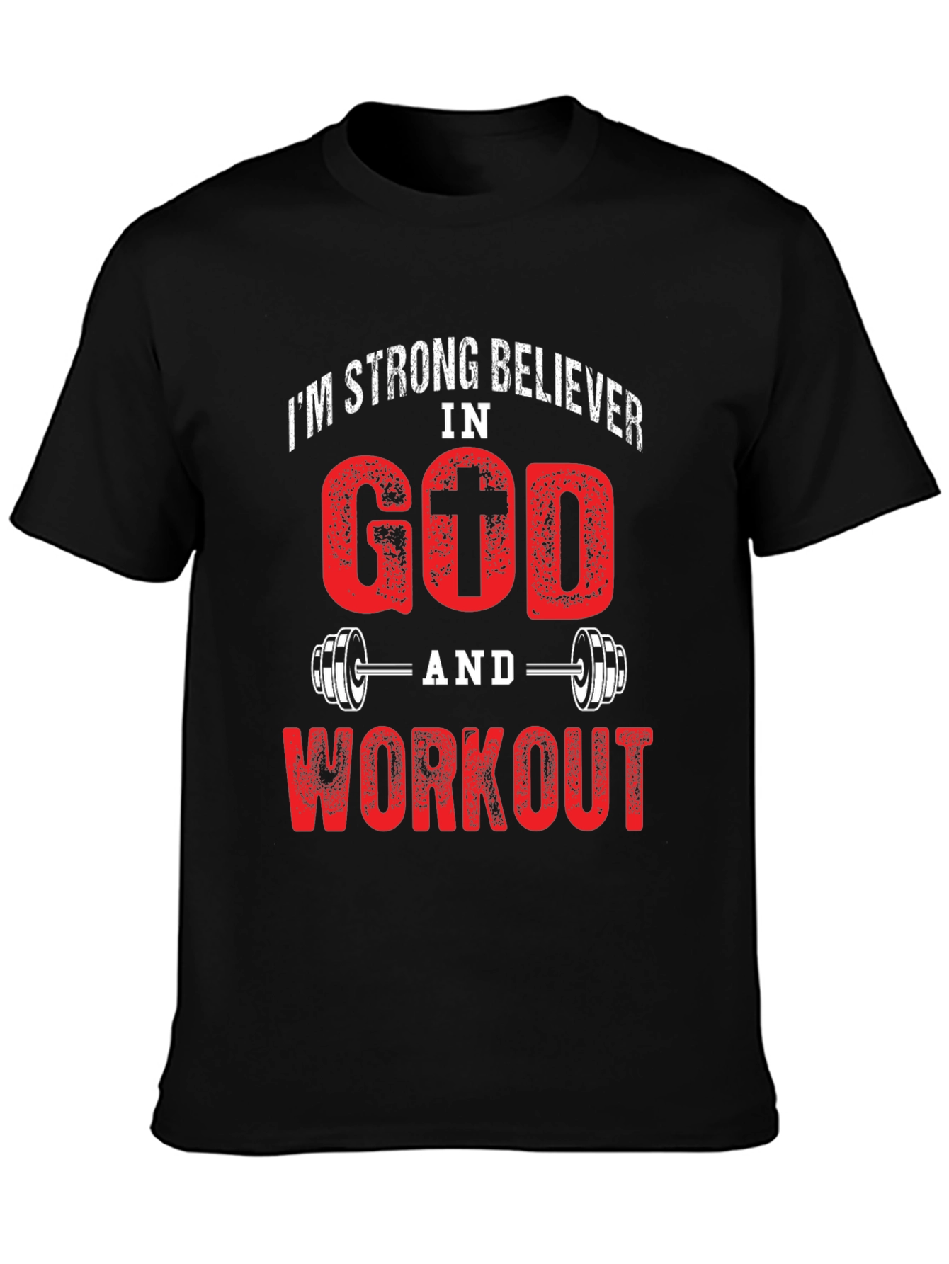 Strong Believer In God and Workout Black T-Shirt