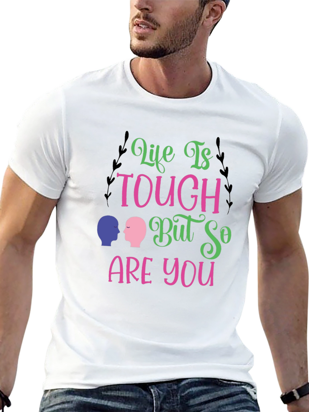 Life Is Tough T-Shirt - Inspiring Graphic Tee