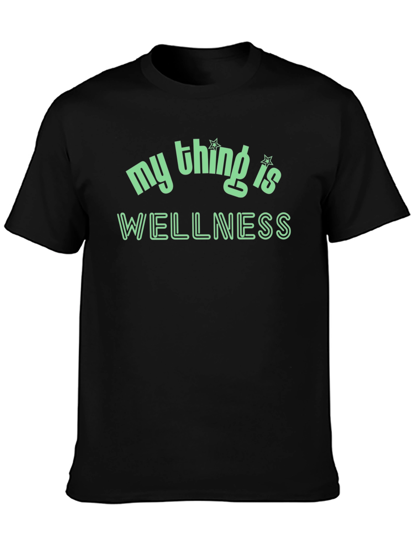 My Thing Is Wellness T-Shirt
