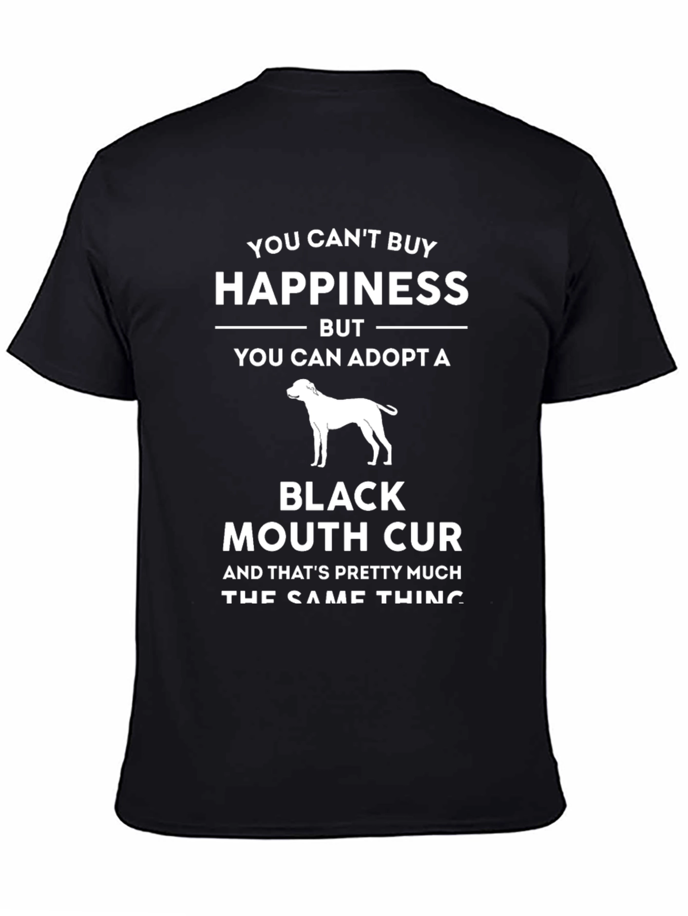 Black Mouth Cur T-Shirt - Adopt Happiness
