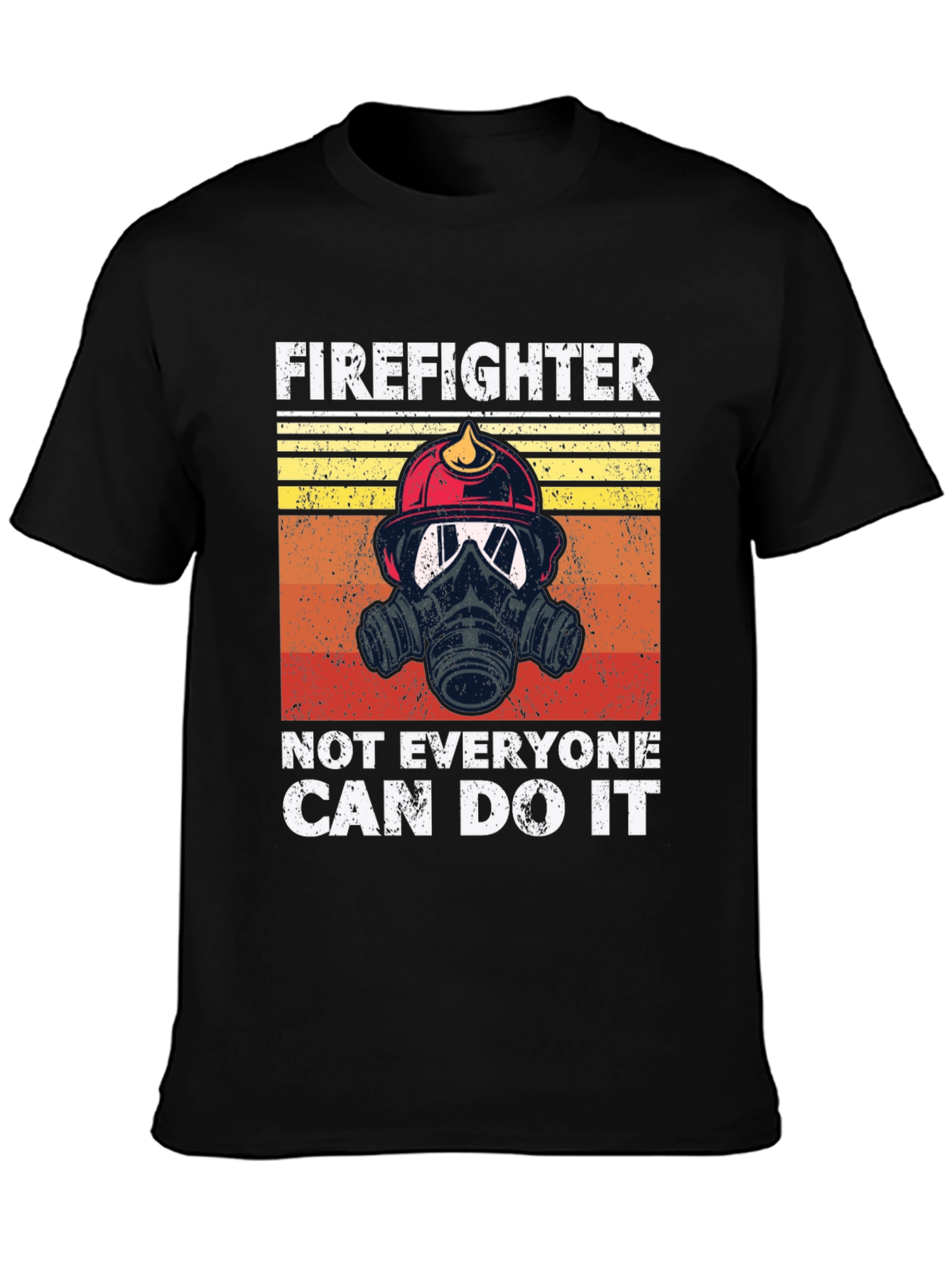 Firefighter Graphic T-Shirt - Not Everyone Can Do It Tee