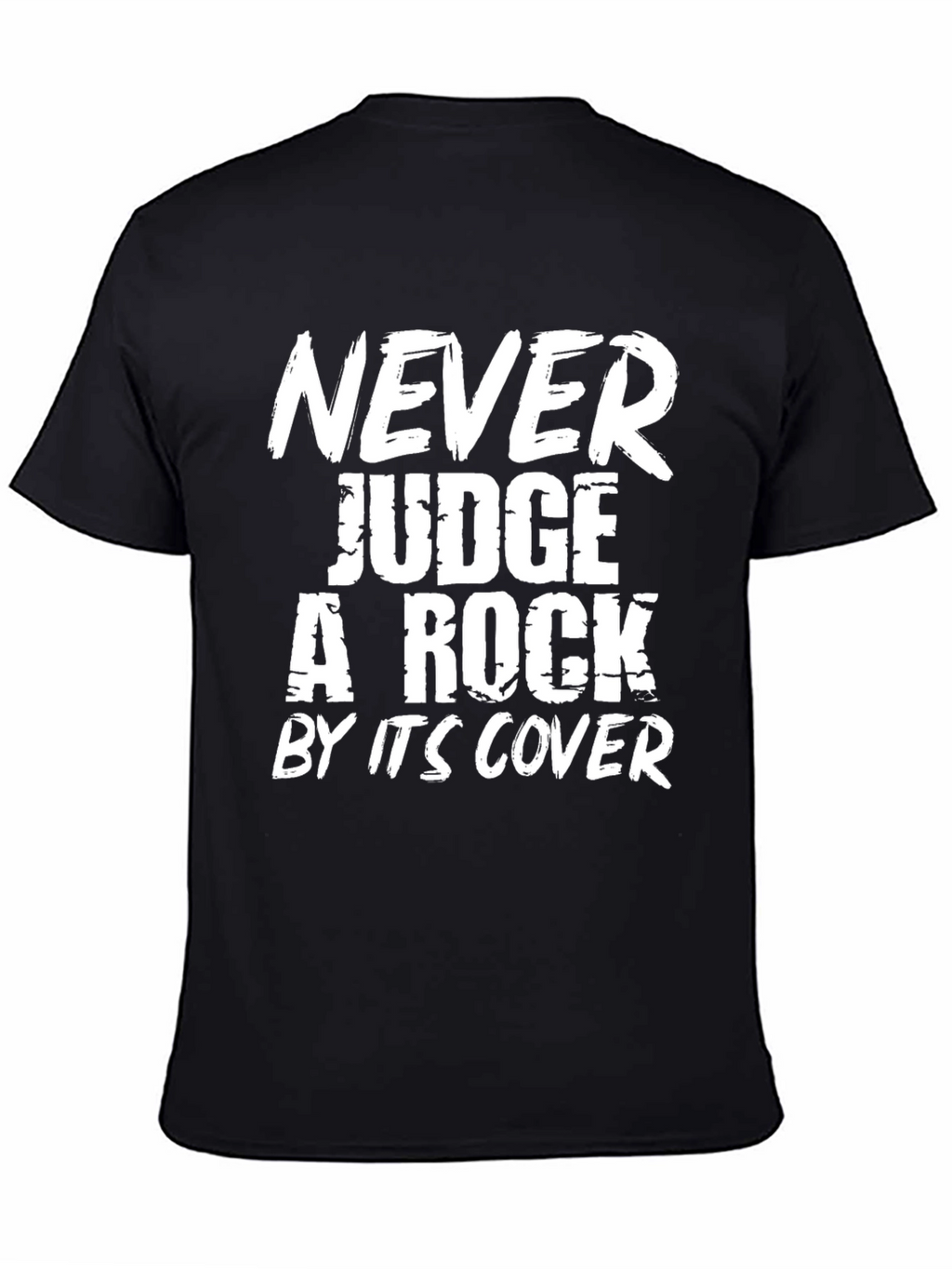 Never Judge a Rock Black T-Shirt