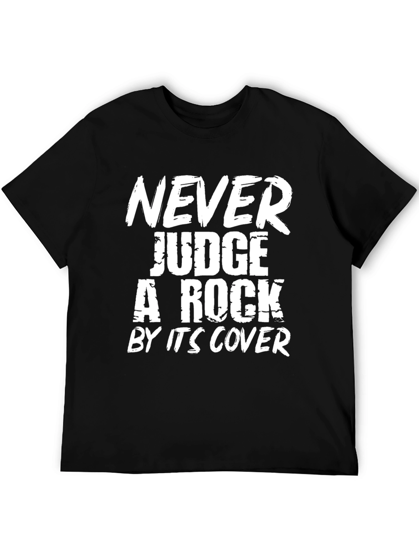 Never Judge a Rock Black T-Shirt