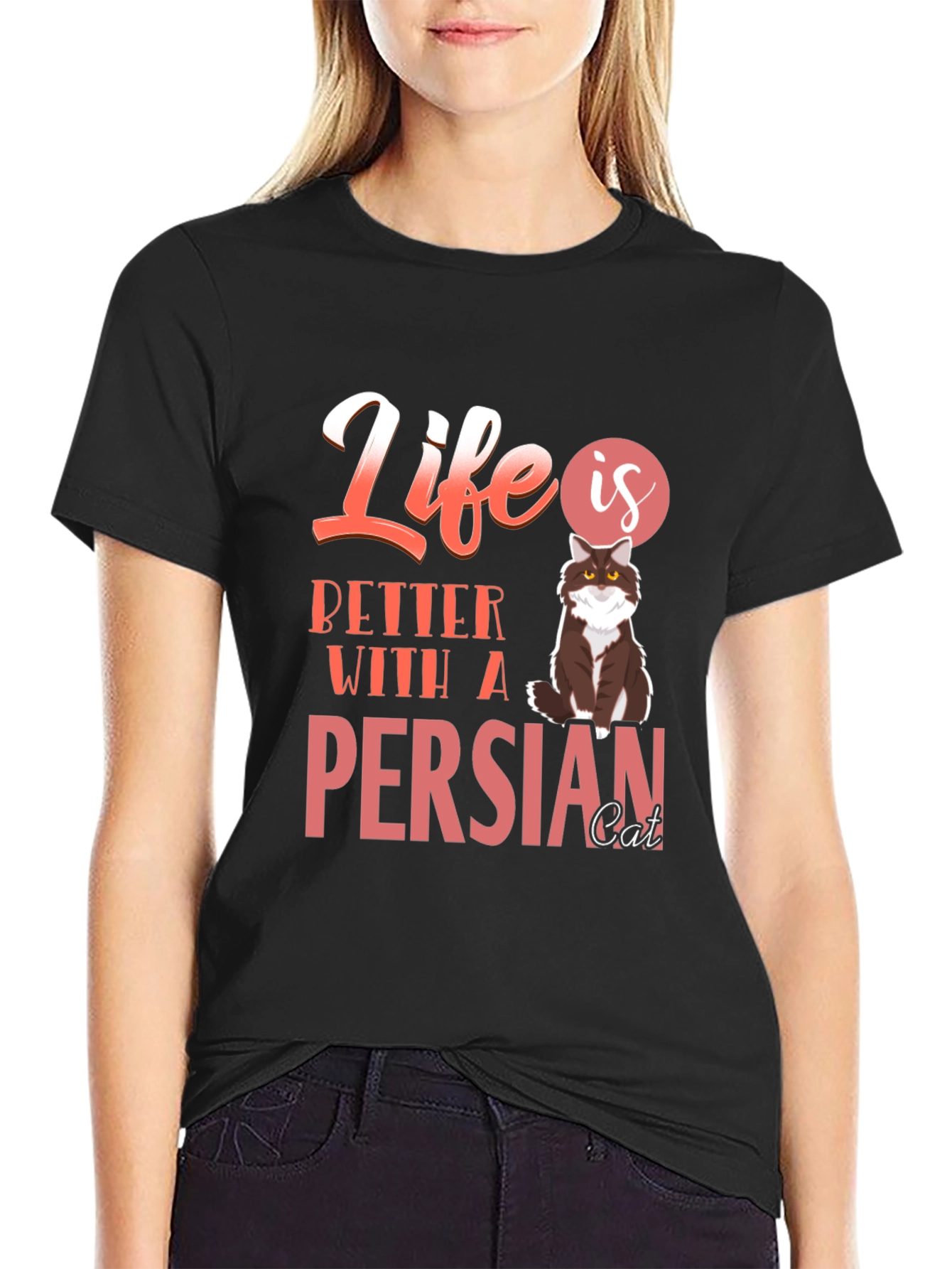 Life Is Better With A Persian Cat T-Shirt