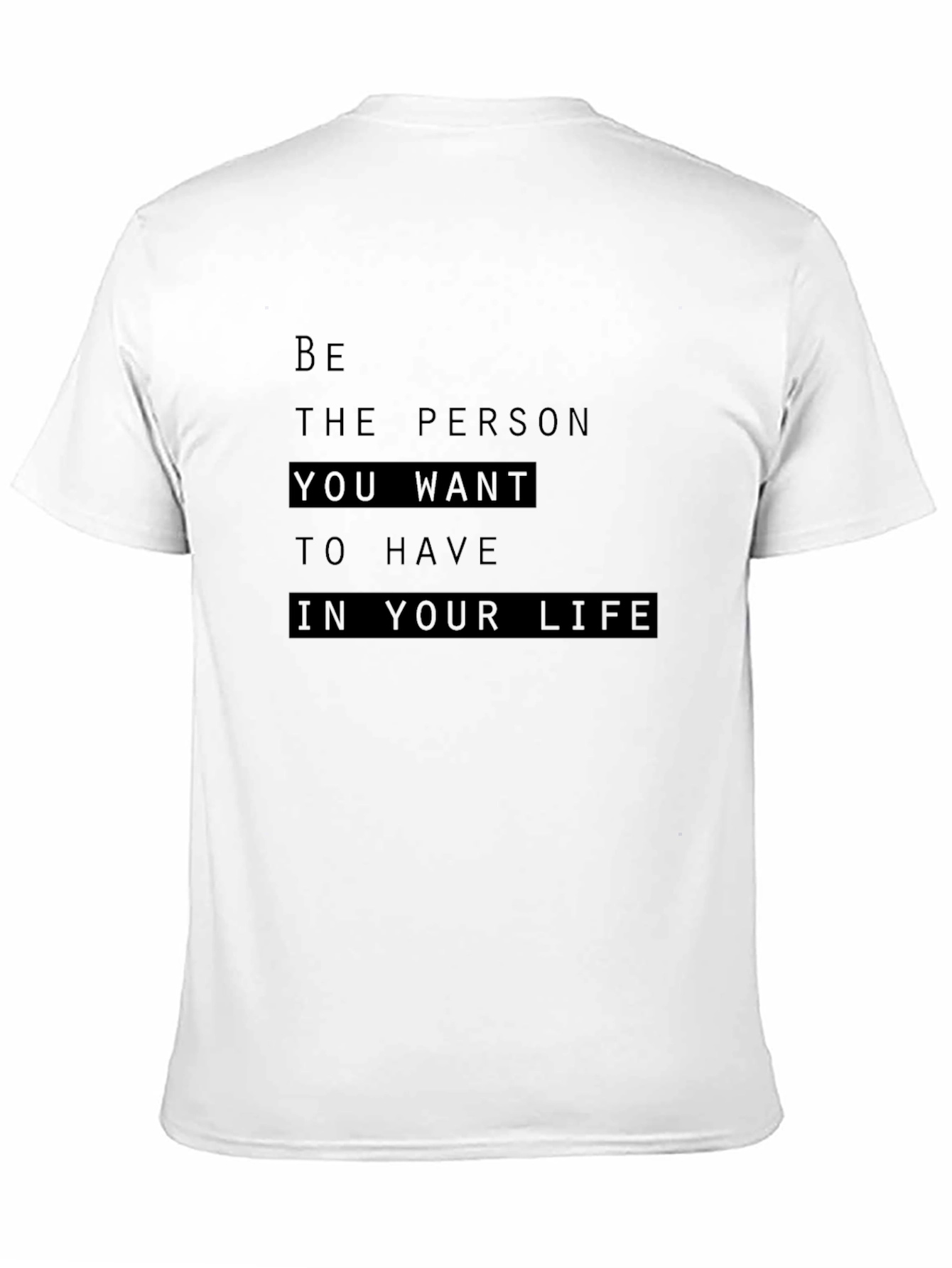 Inspirational Quote Graphic T-Shirt - Be the Person