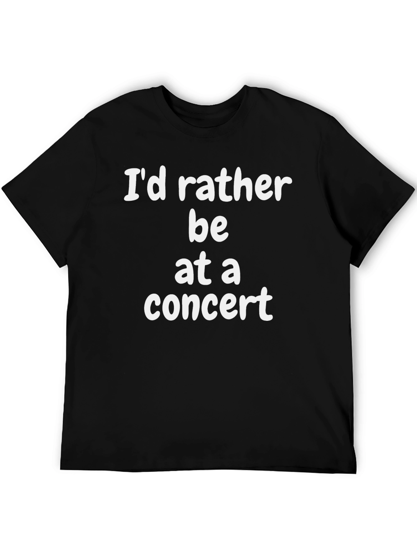 Concert Lover Black T-Shirt - Id Rather Be At A Concert