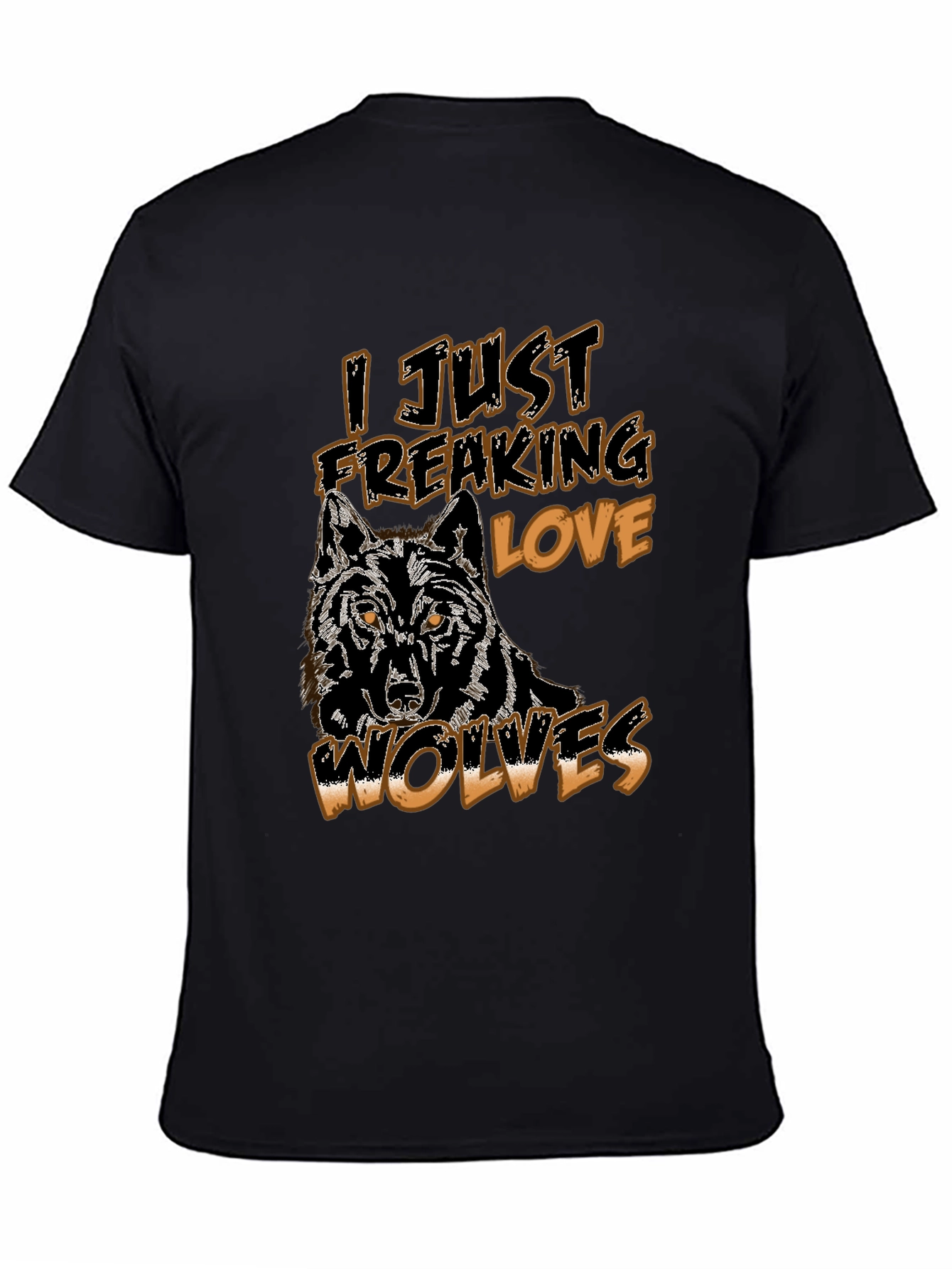 Wolf Lover Black T-Shirt - I Just Freaking Love Wolves Design