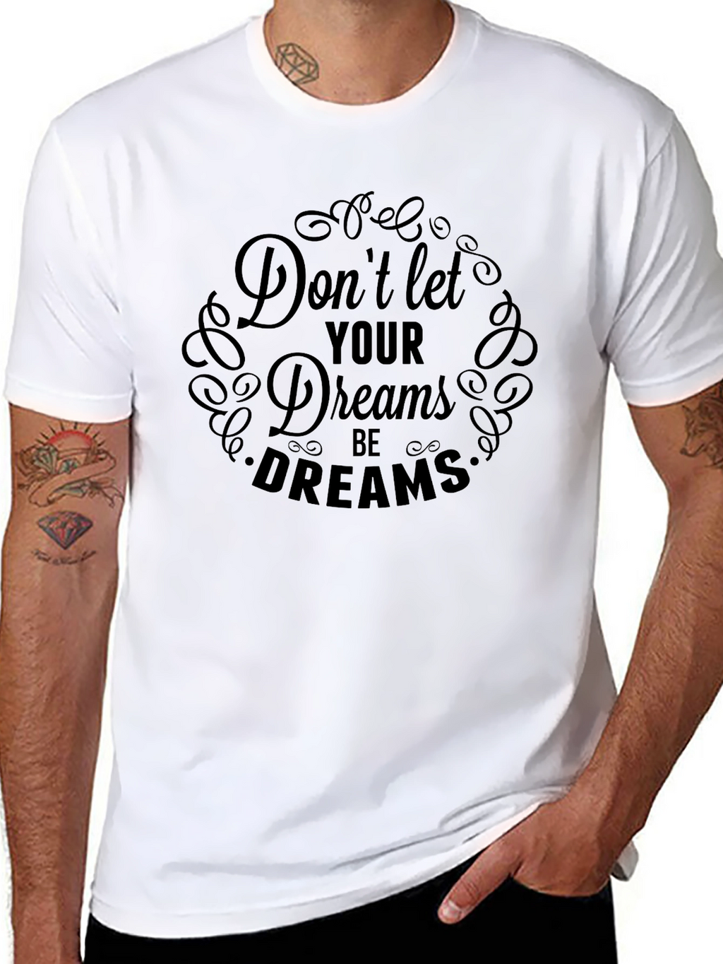 Inspirational Dont Let Dreams Black T-Shirt