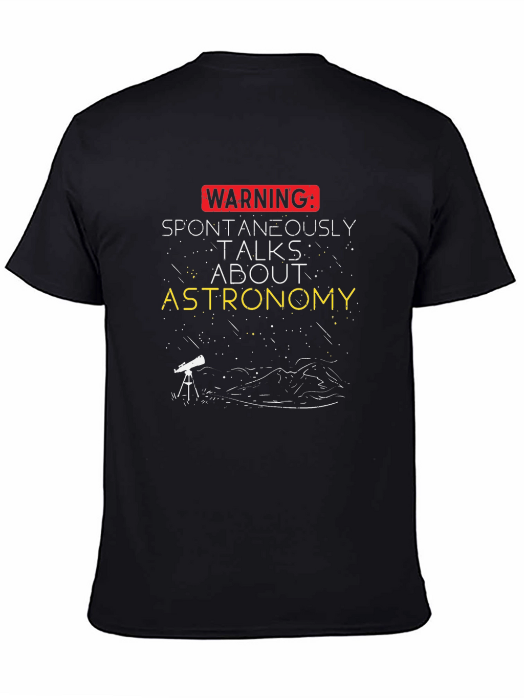 Astronomy Lovers T-Shirt - Warning: Talks About Astronomy