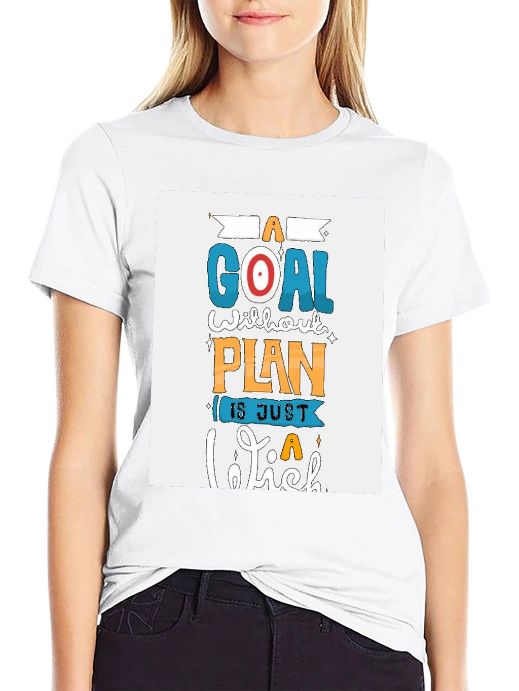 Motivational T-Shirt: A Goal Without a Plan