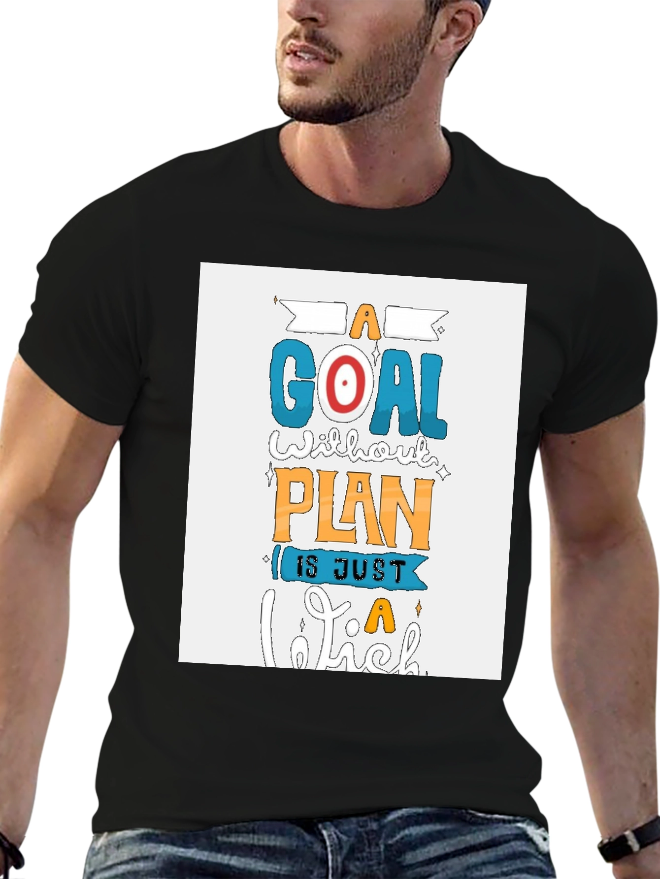 Motivational T-Shirt: A Goal Without a Plan