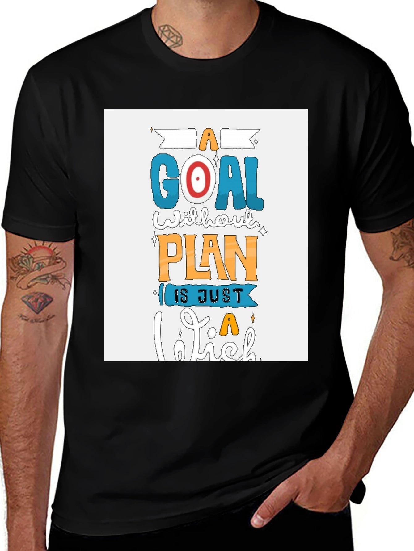 Motivational T-Shirt: A Goal Without a Plan