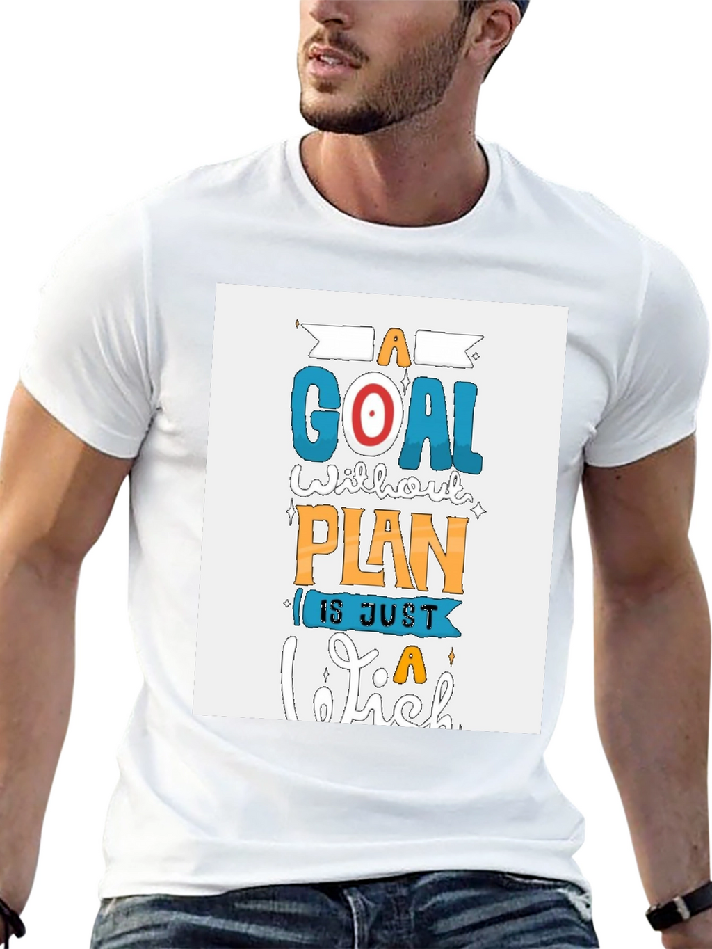 Motivational T-Shirt: A Goal Without a Plan