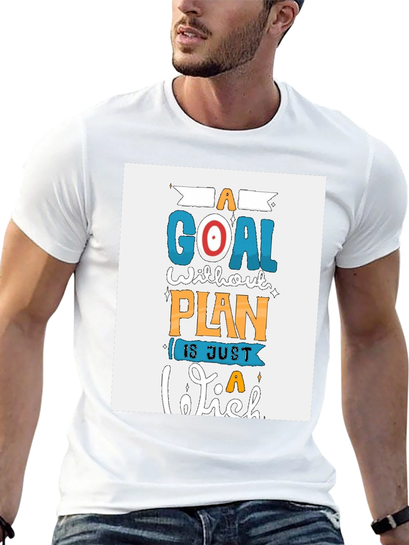 Motivational T-Shirt: A Goal Without a Plan