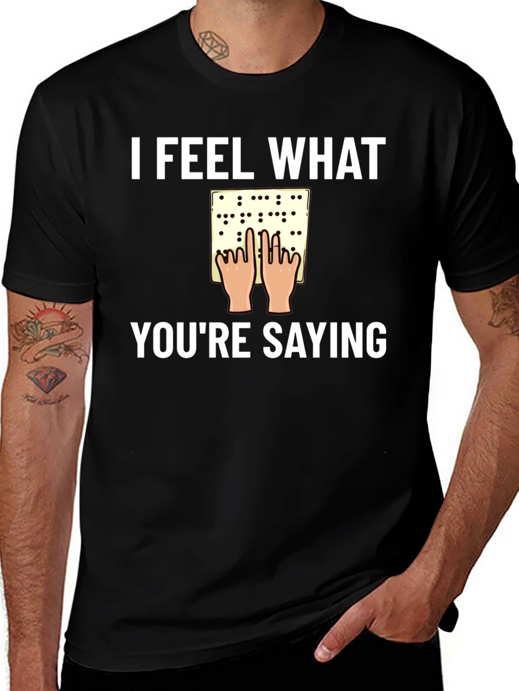 I Feel What Youre Saying Braille T-Shirt
