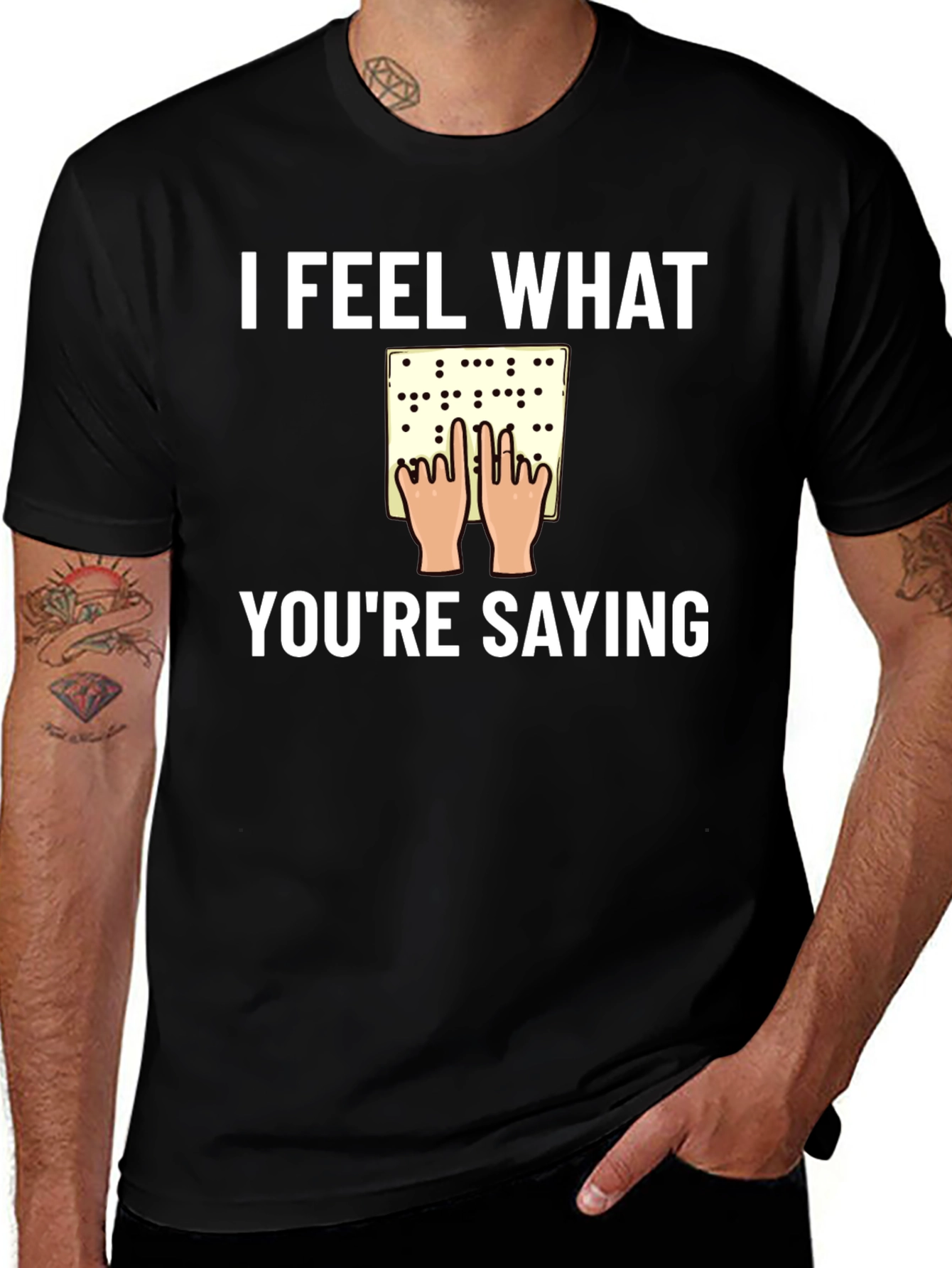 I Feel What Youre Saying Braille T-Shirt