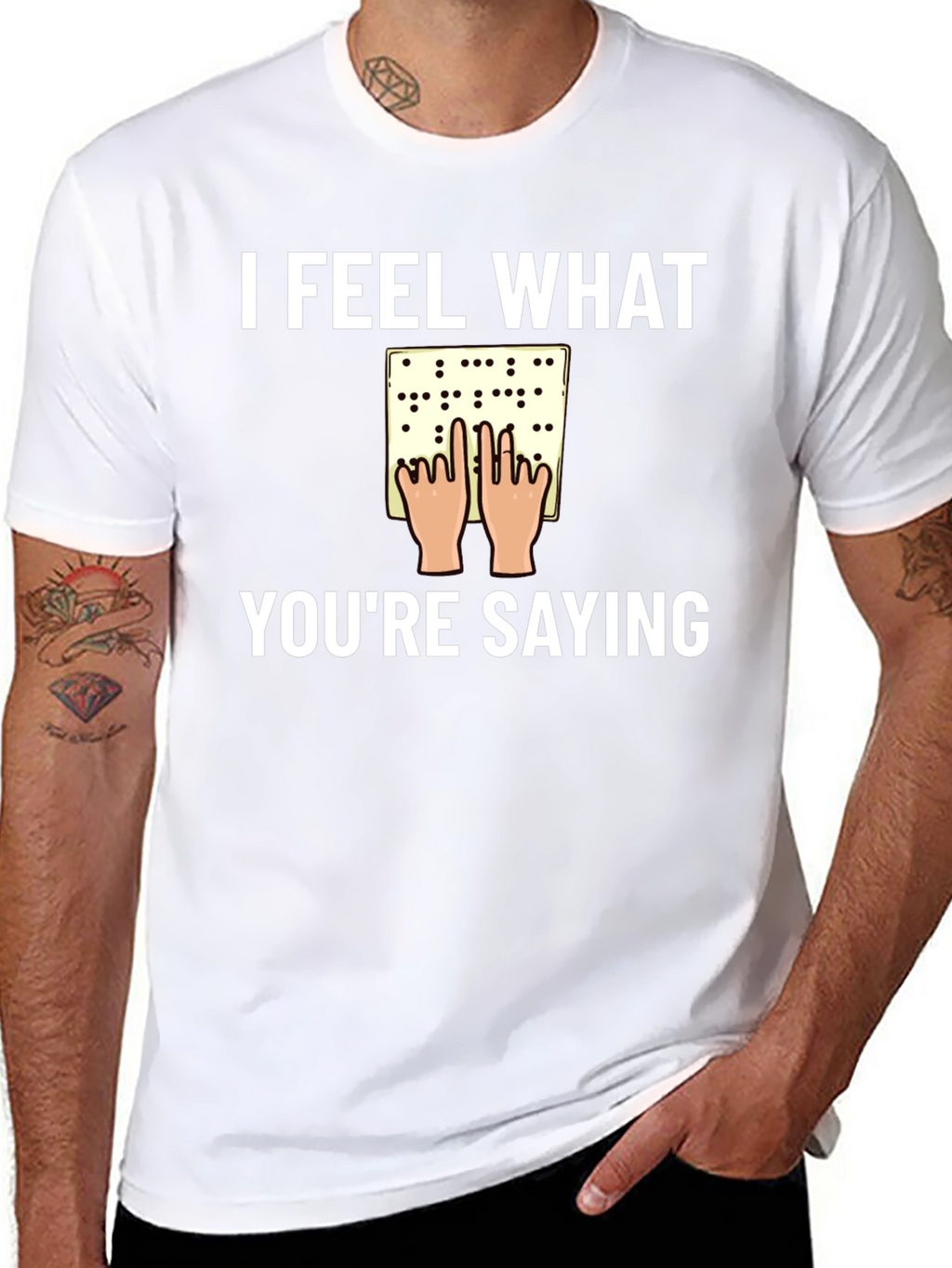 I Feel What Youre Saying Braille T-Shirt