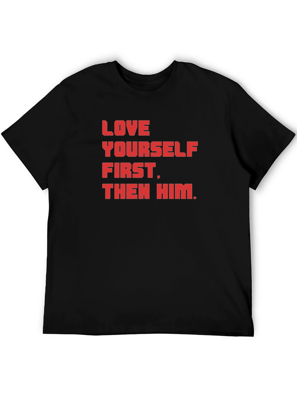 Love Yourself First Graphic T-Shirt