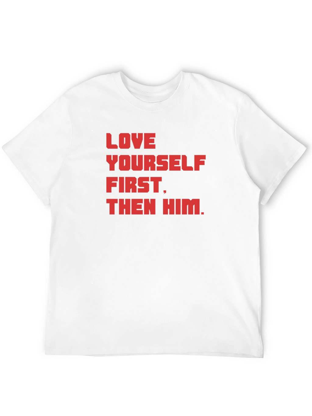 Love Yourself First Graphic T-Shirt