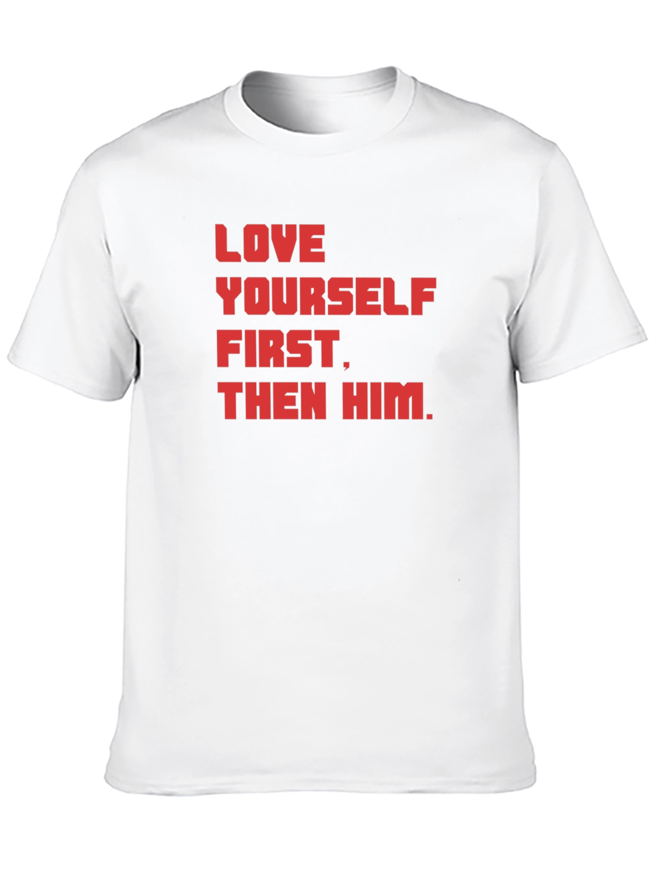 Love Yourself First Graphic T-Shirt