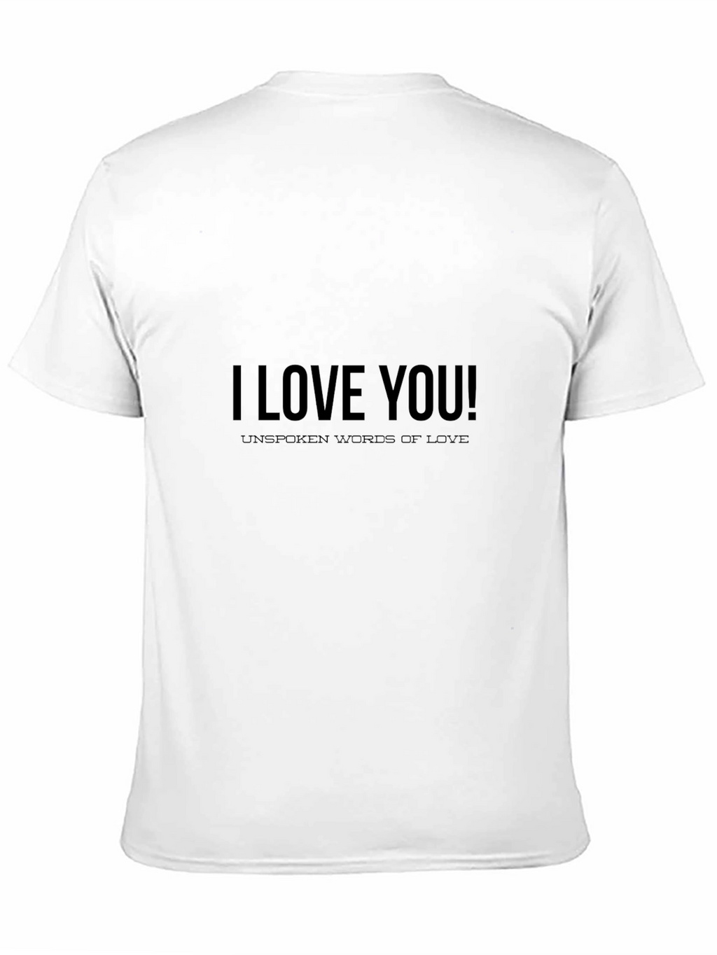 I Love You Graphic Tee - Unspoken Words