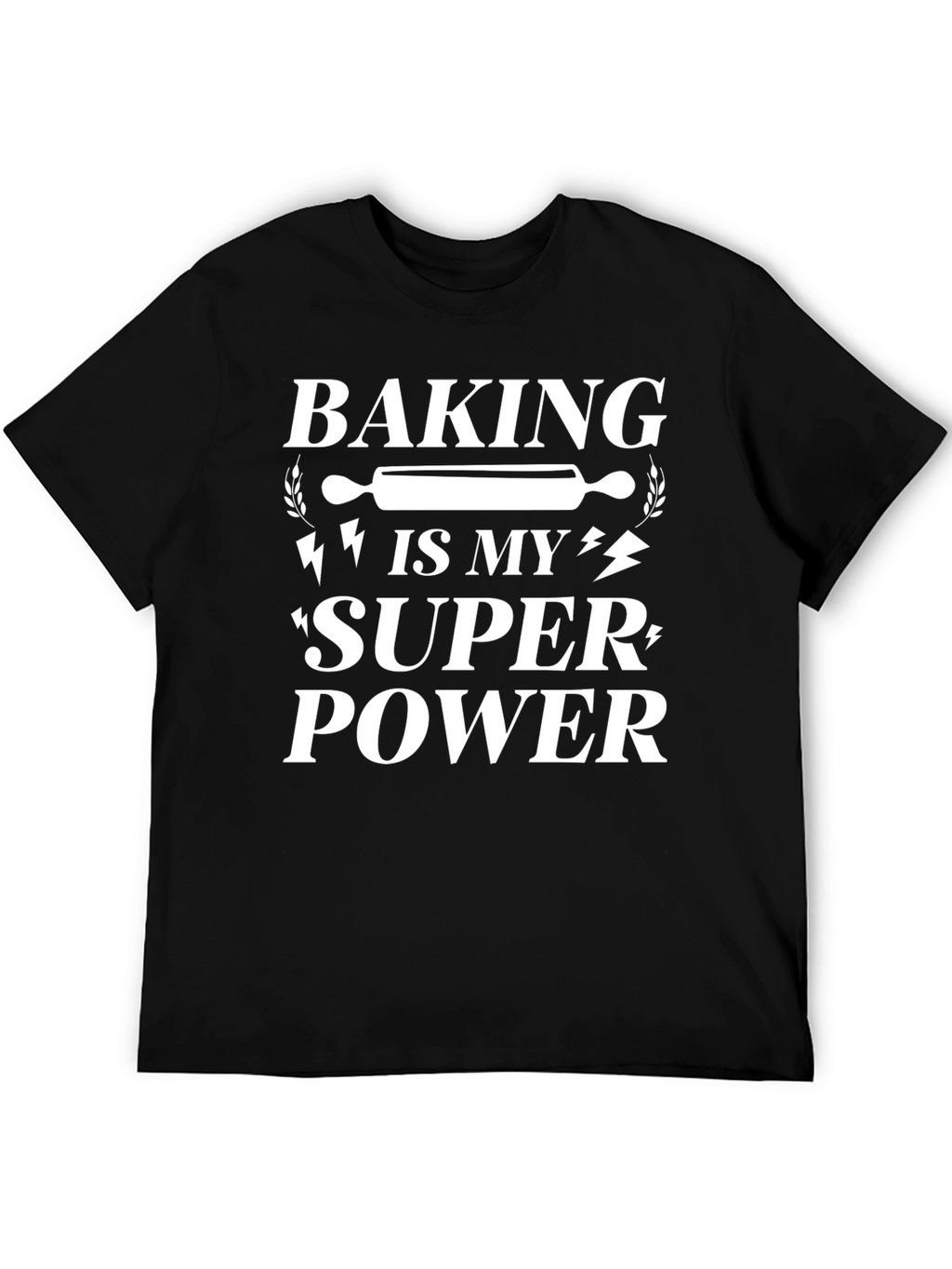 Baking Is My Superpower T-Shirt - Funny Baker Tee