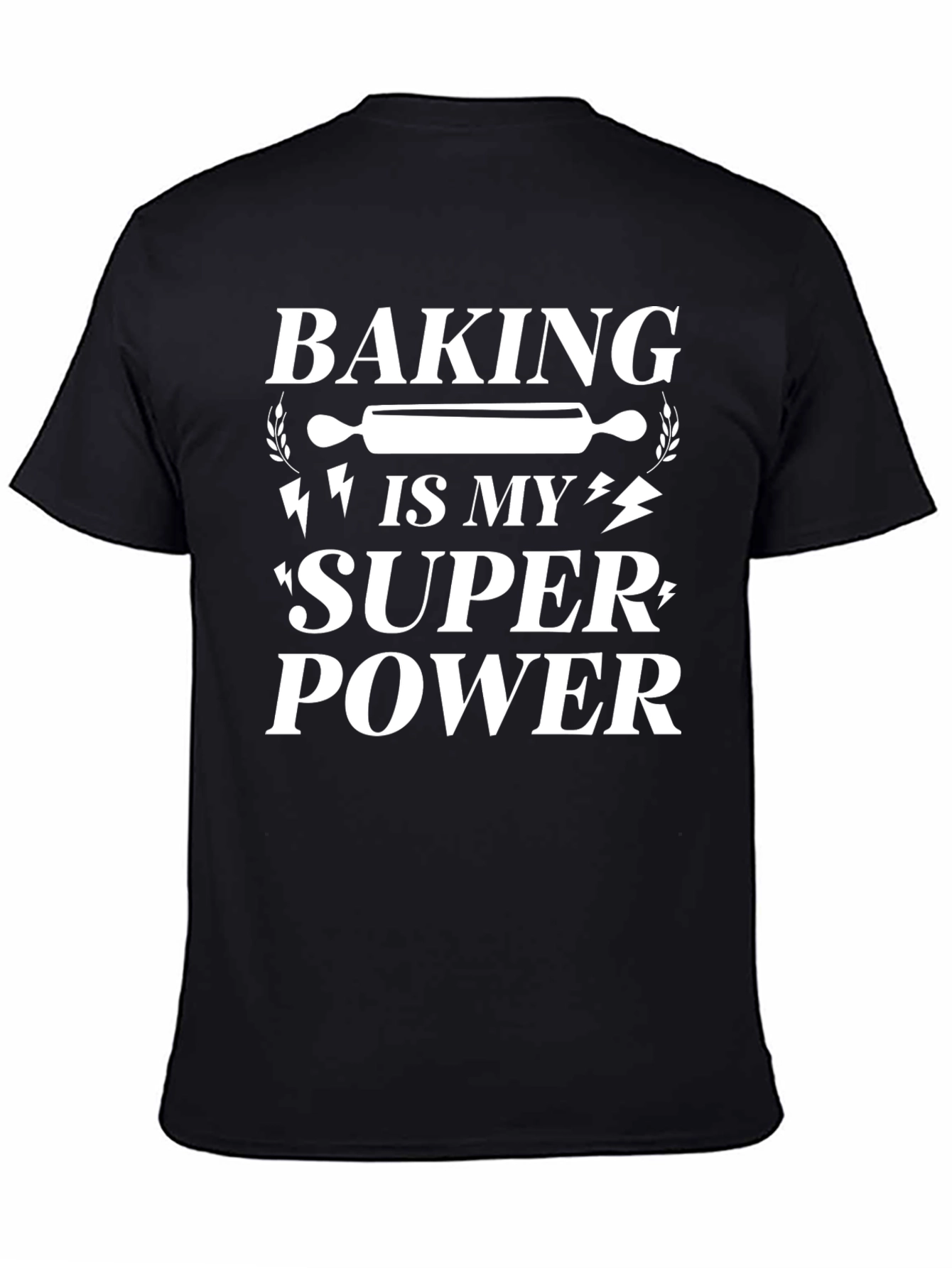 Baking Is My Superpower T-Shirt - Funny Baker Tee