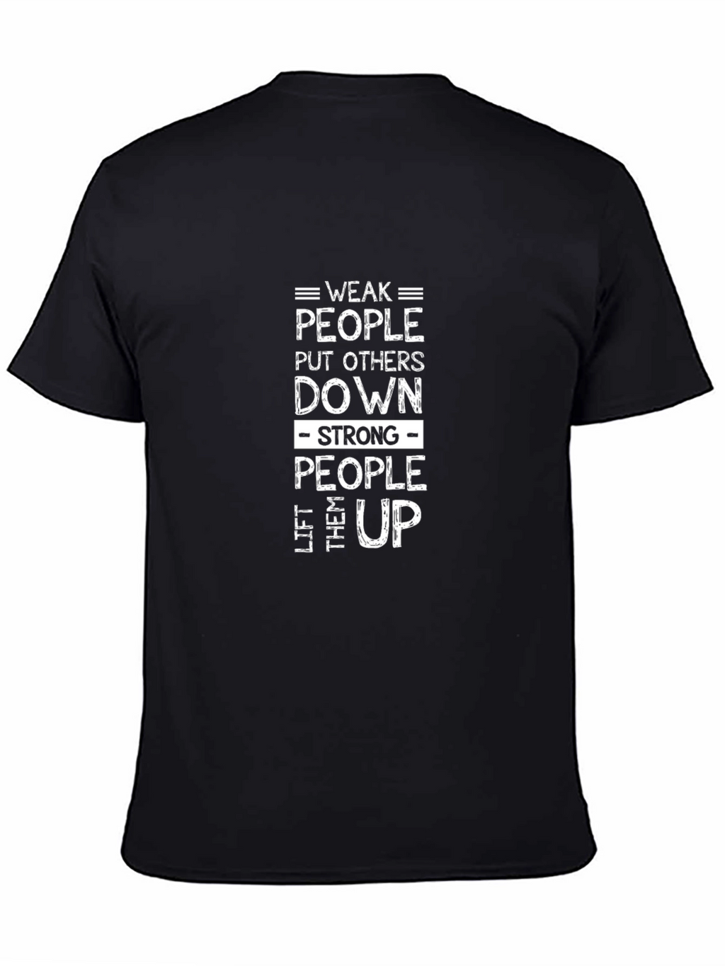 Motivational T-Shirt - Weak vs Strong People