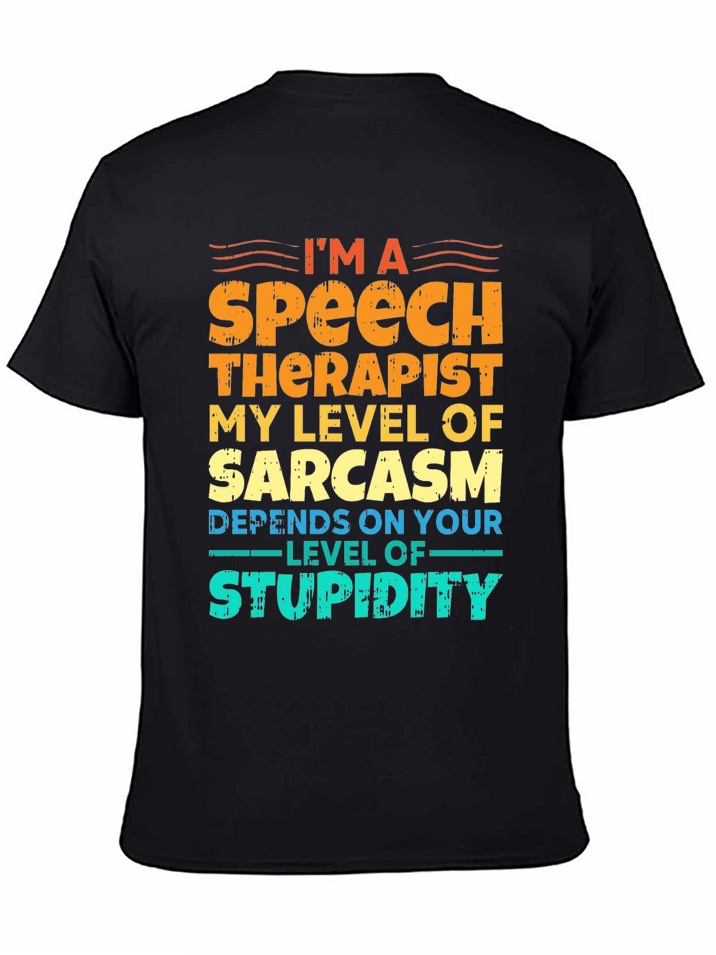 Speech Therapist Sarcasm T-Shirt