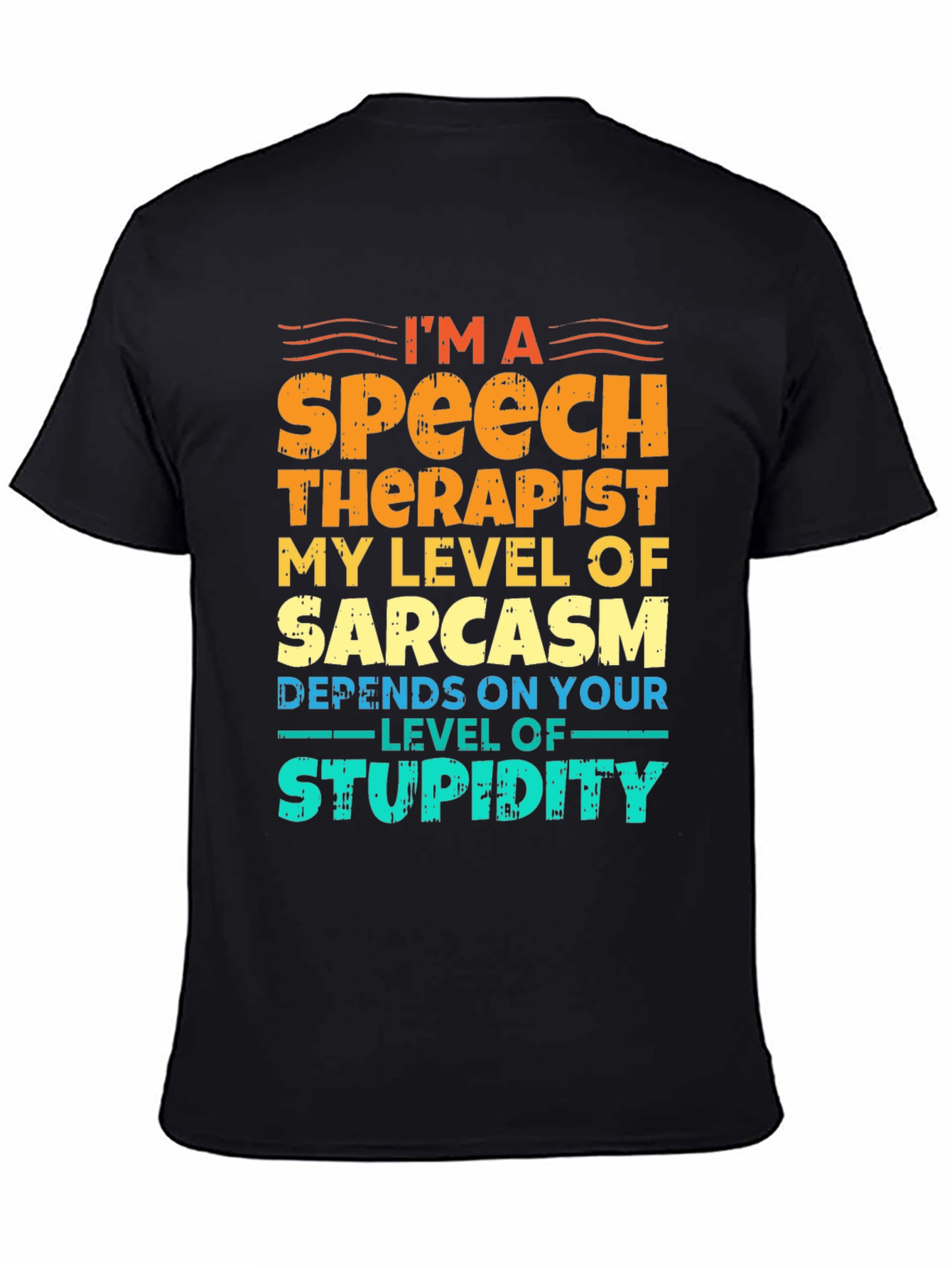 Speech Therapist Sarcasm T-Shirt