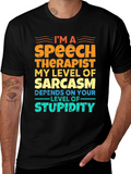 Speech Therapist Sarcasm T-Shirt