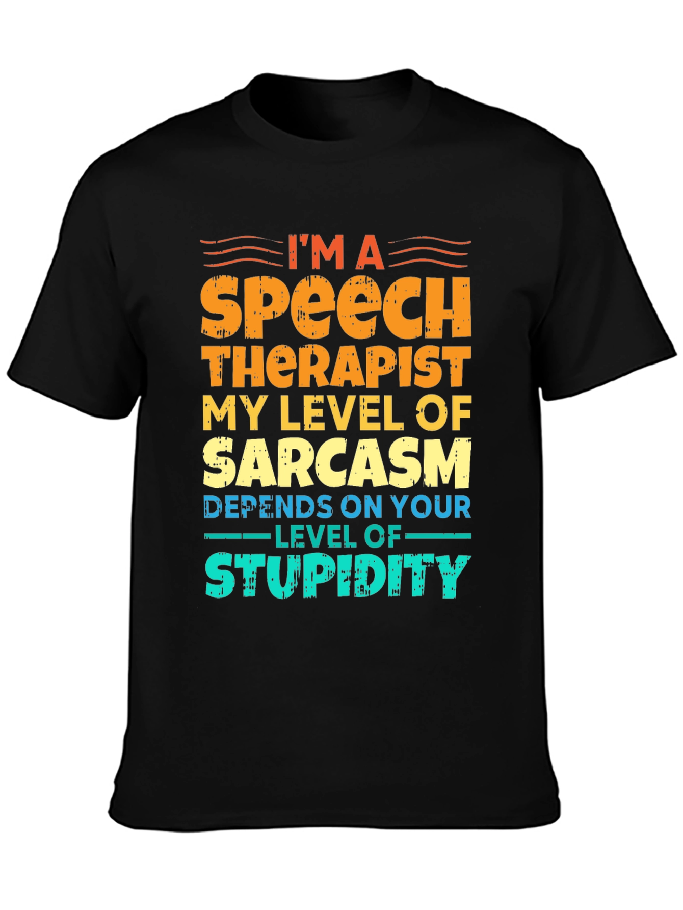 Speech Therapist Sarcasm T-Shirt