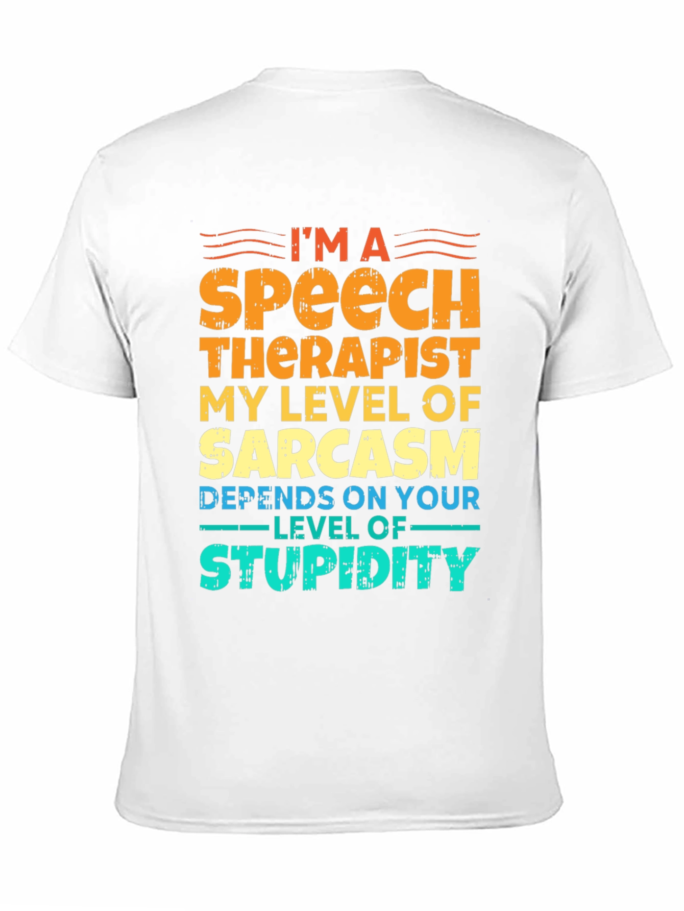Speech Therapist Sarcasm T-Shirt