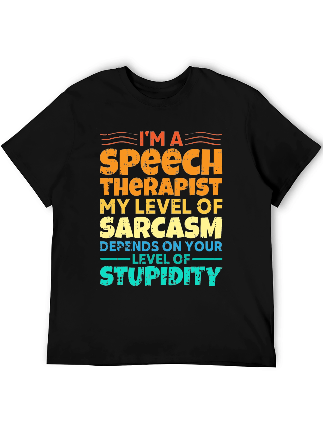 Speech Therapist Sarcasm T-Shirt