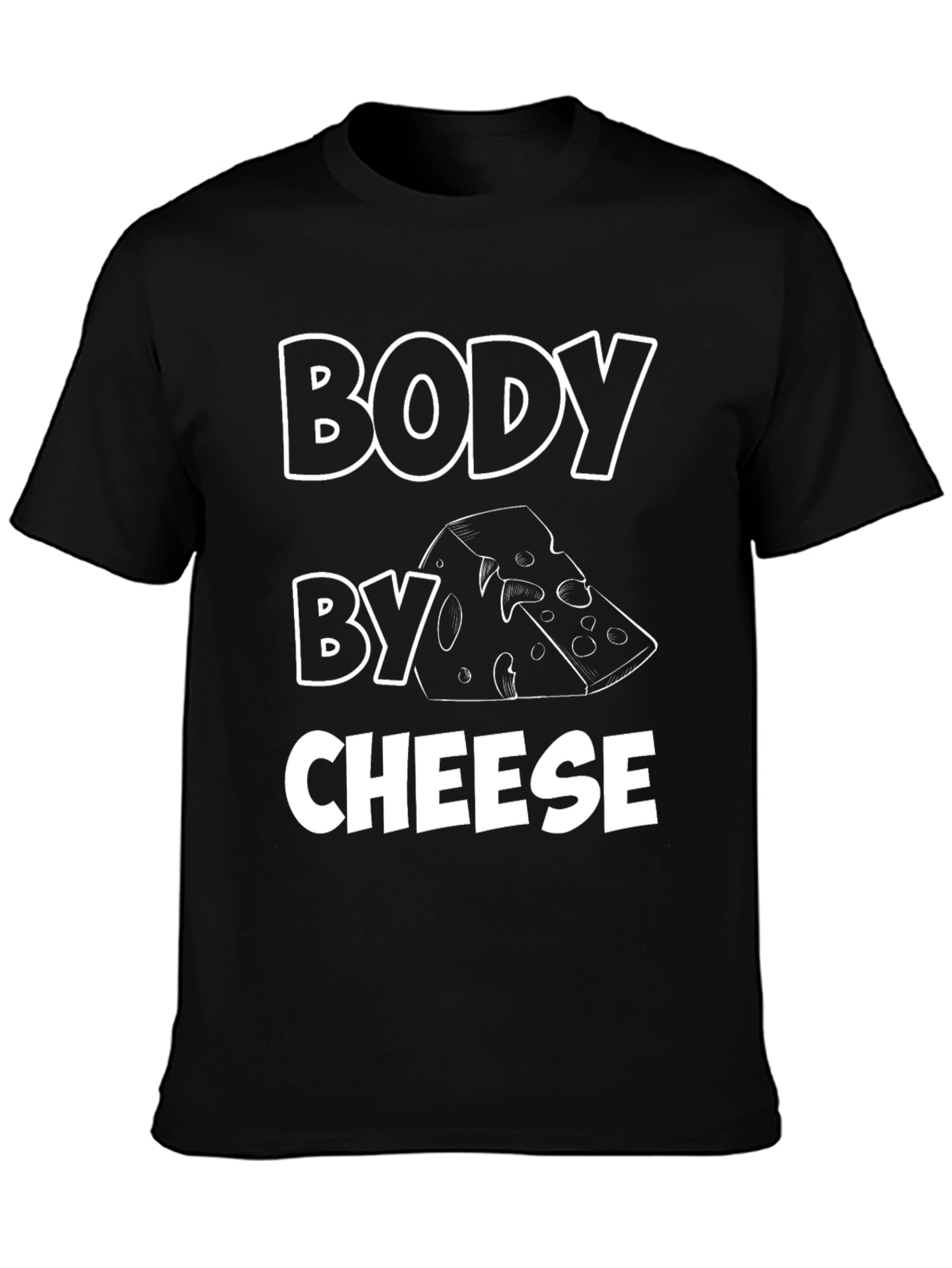 Body by Cheese Funny Graphic Tee