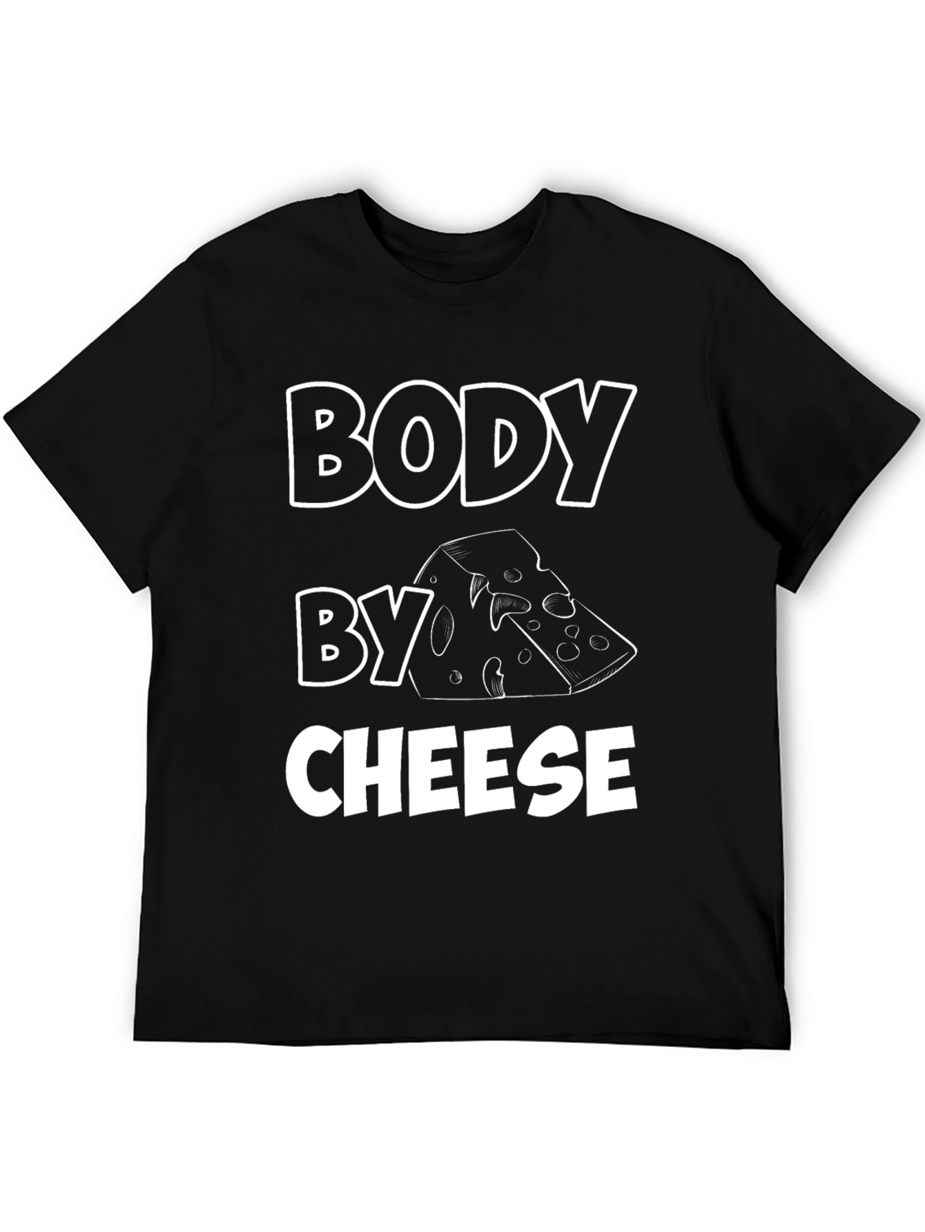Body by Cheese Funny Graphic Tee