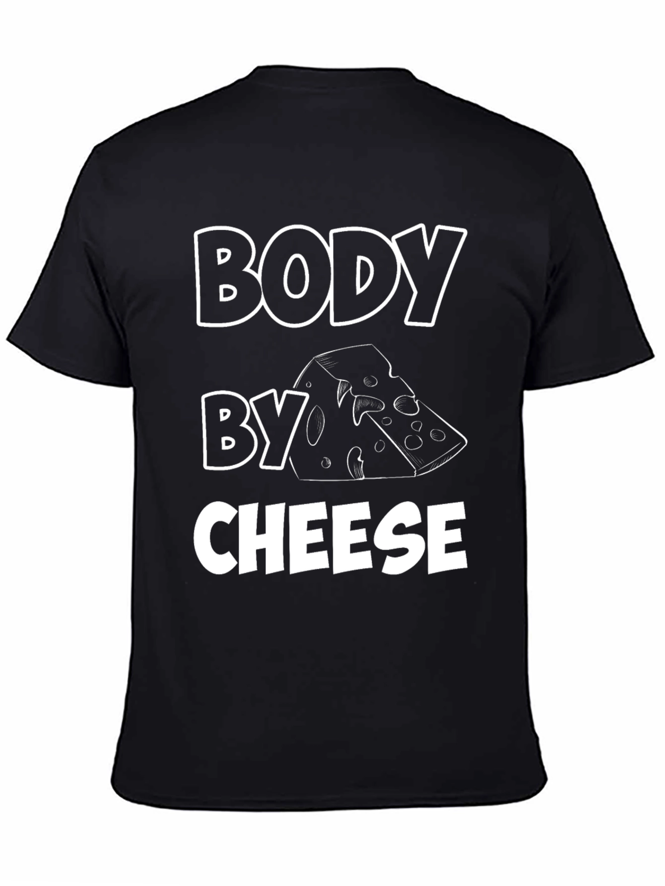 Body by Cheese Funny Graphic Tee