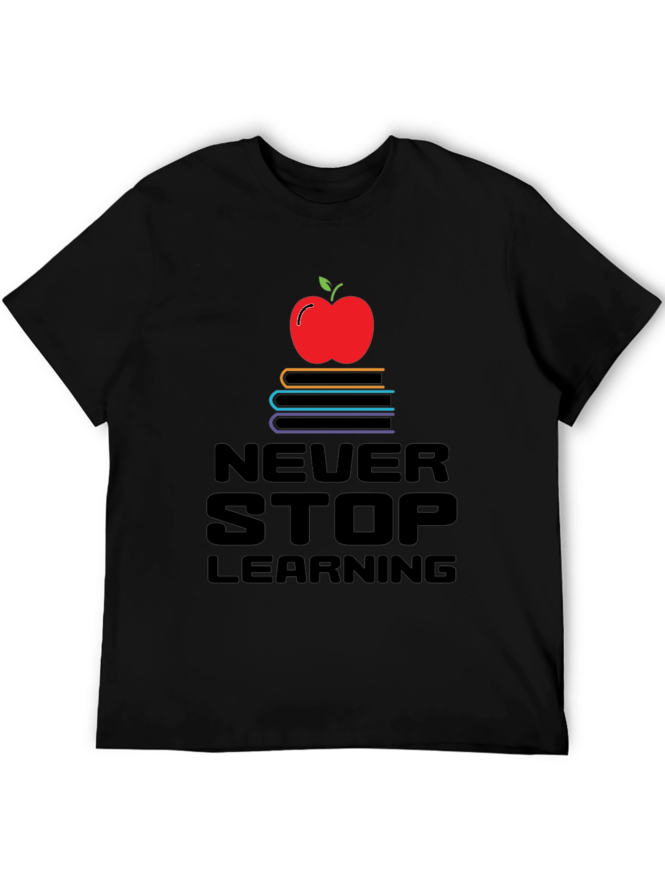 Never Stop Learning T-Shirt - Education Apparel