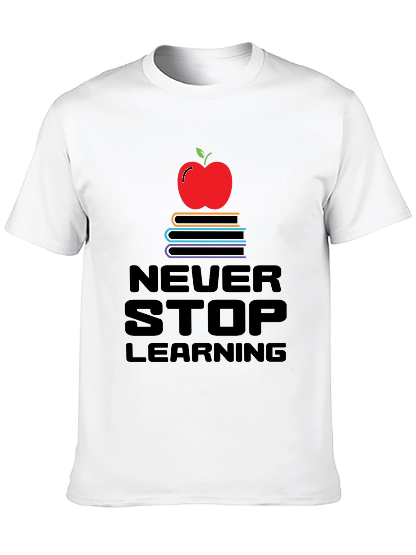 Never Stop Learning T-Shirt - Education Apparel
