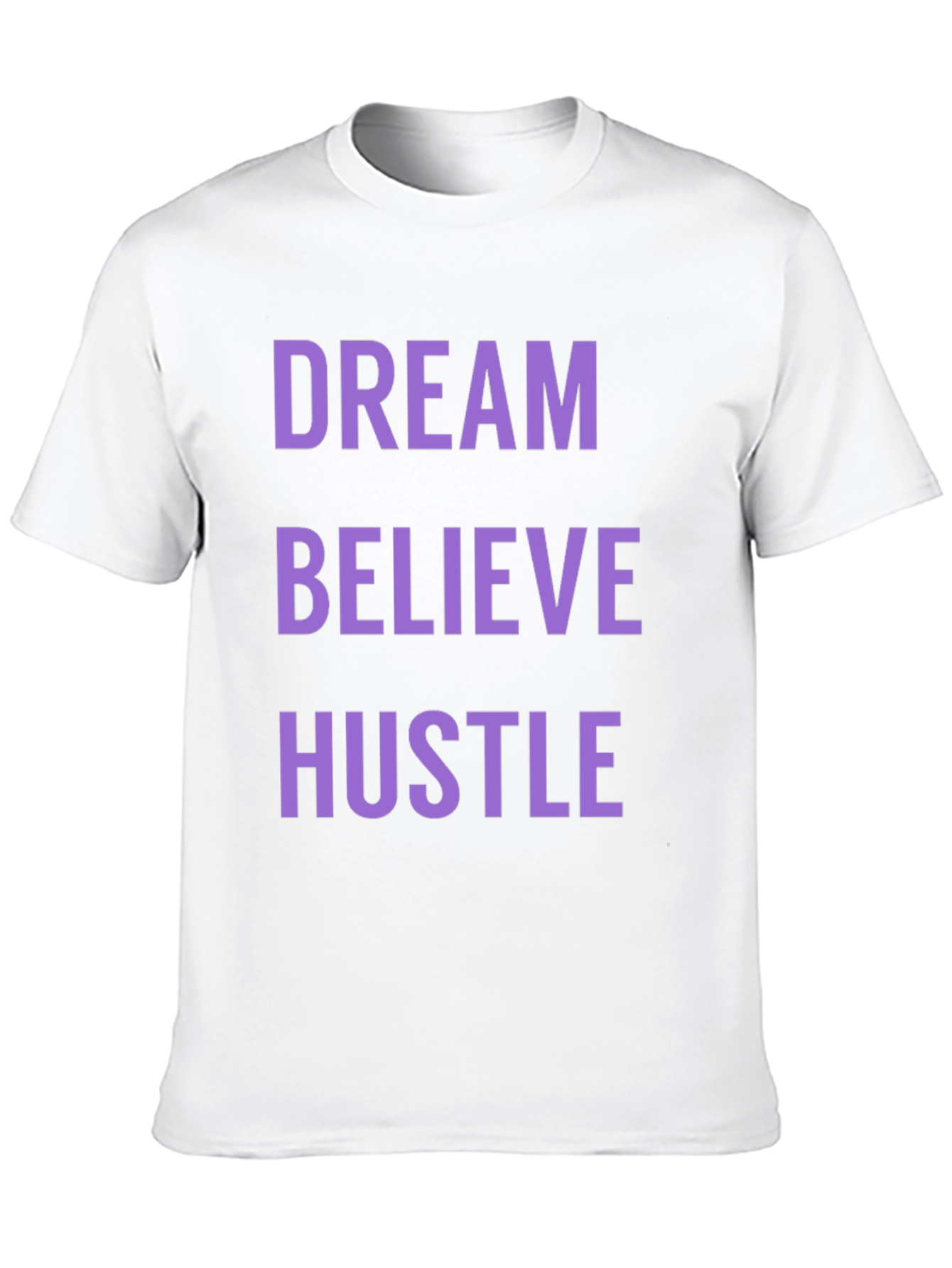 Dream Believe Hustle Graphic Tee