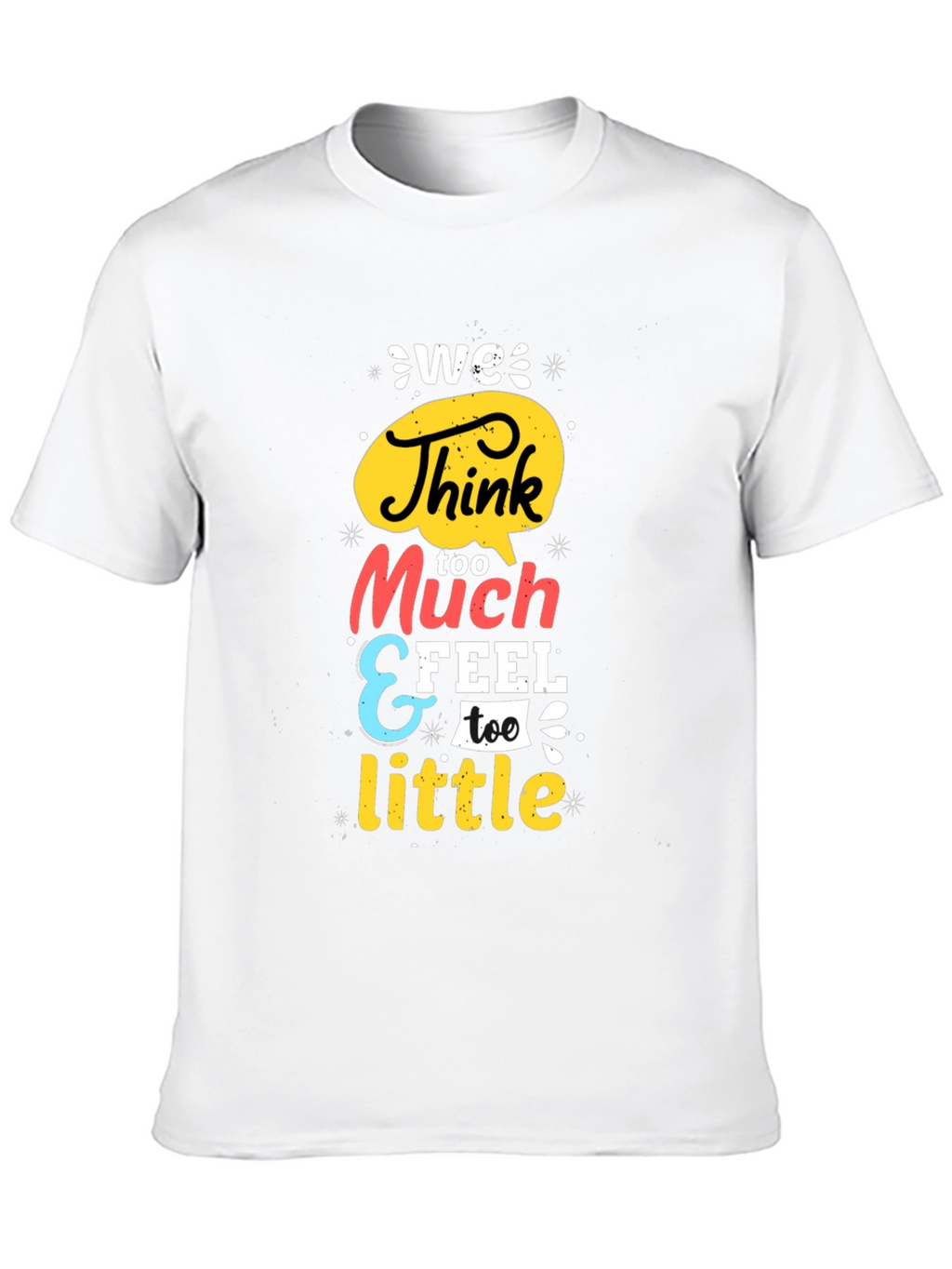 We Think Too Much Graphic Tee - Black
