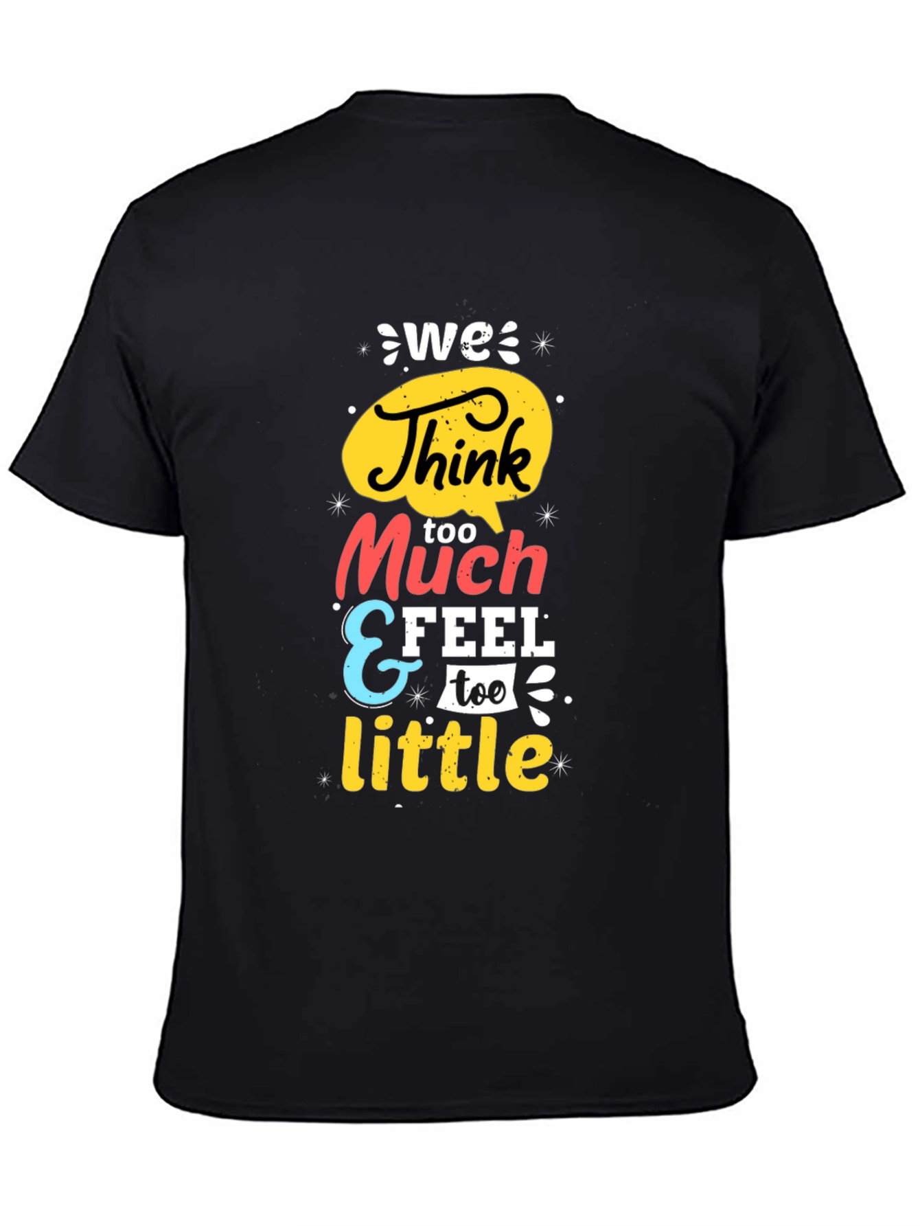 We Think Too Much Graphic Tee - Black