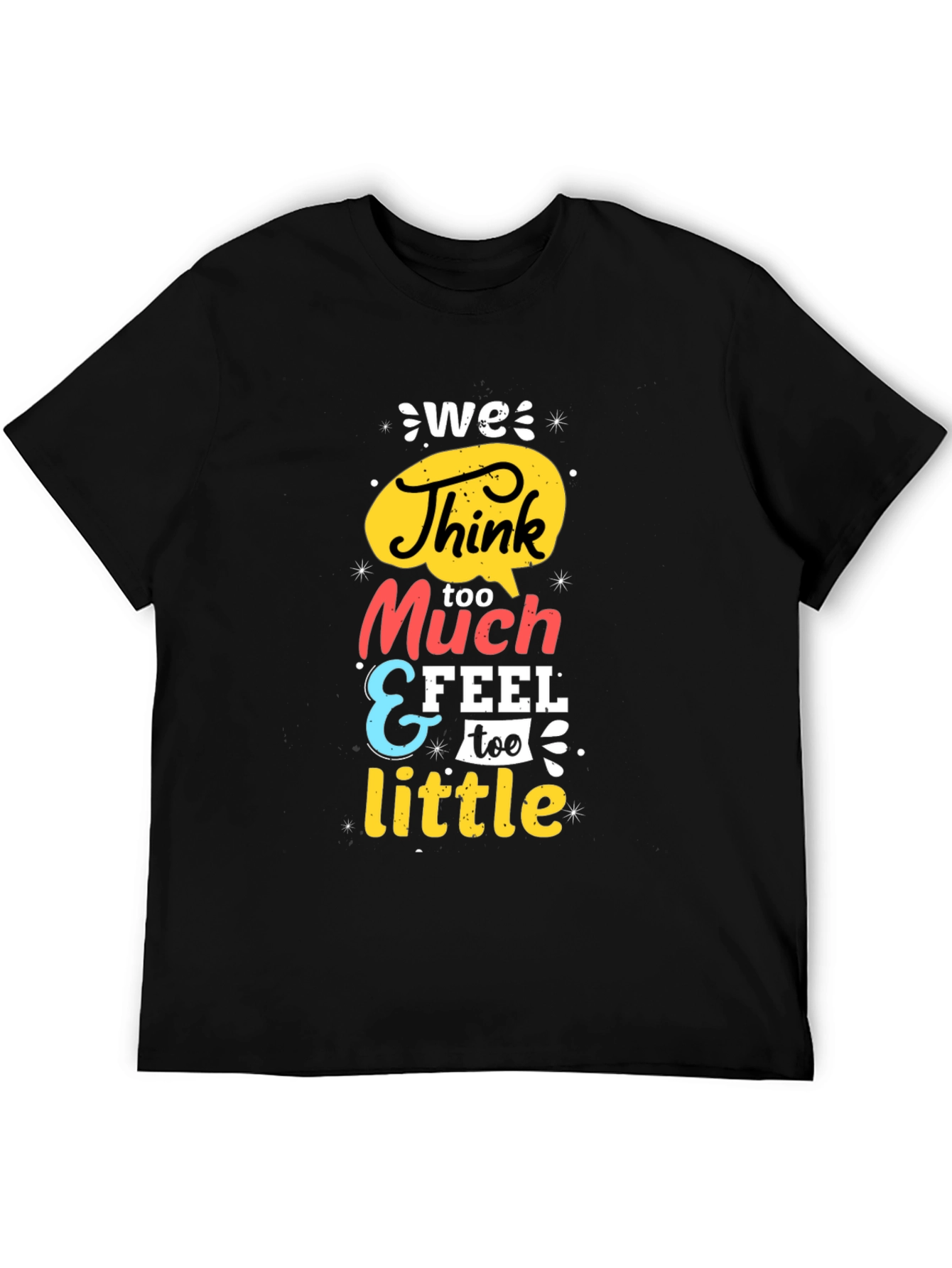 We Think Too Much Graphic Tee - Black