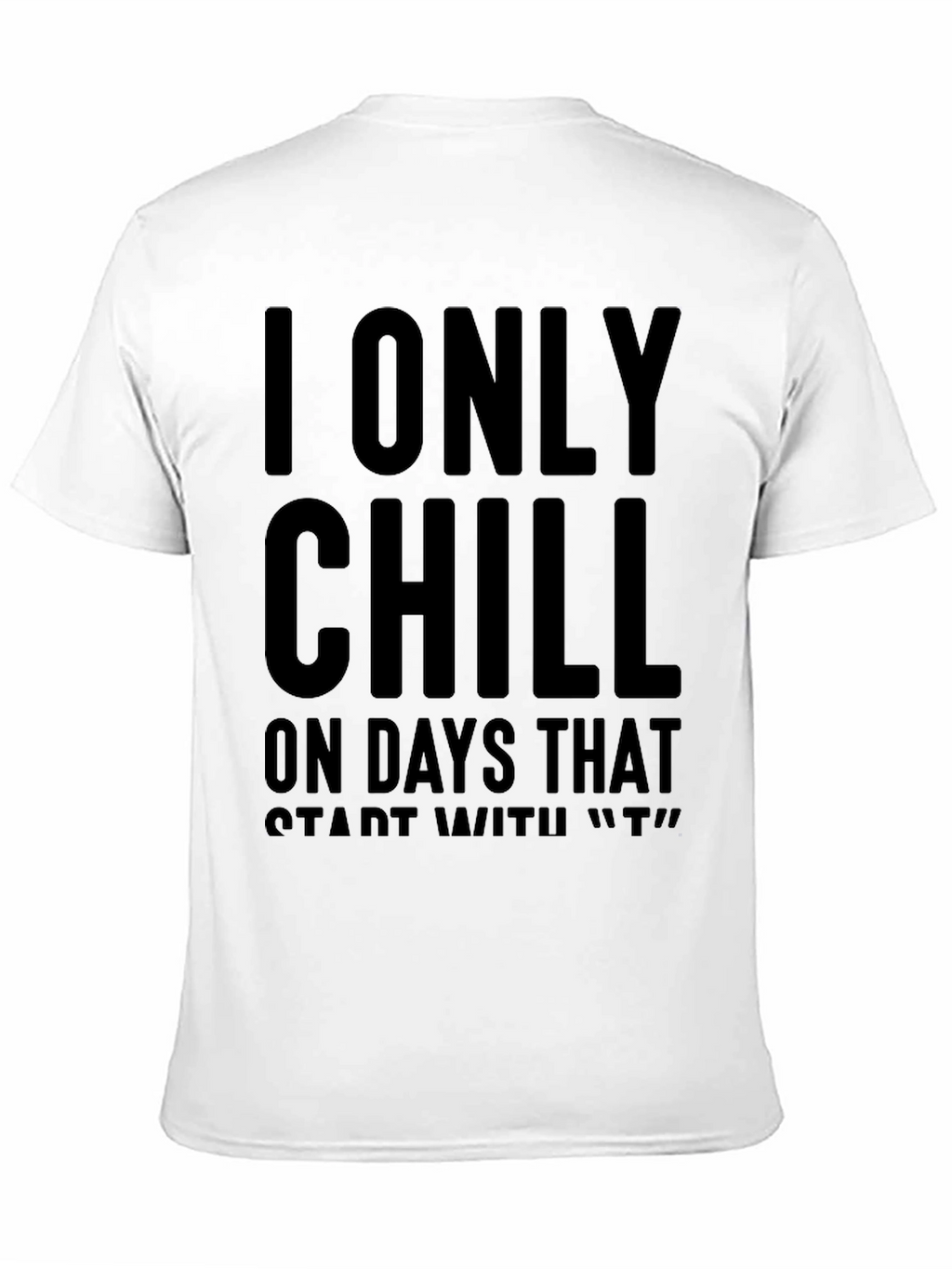 Chill Only on T Days Black Graphic Tee