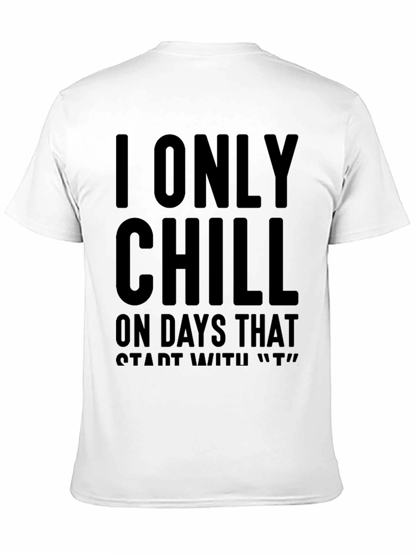 Chill Only on T Days Black Graphic Tee