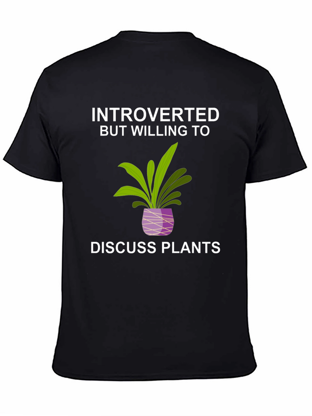 Introverted But Willing to Discuss Plants T-Shirt