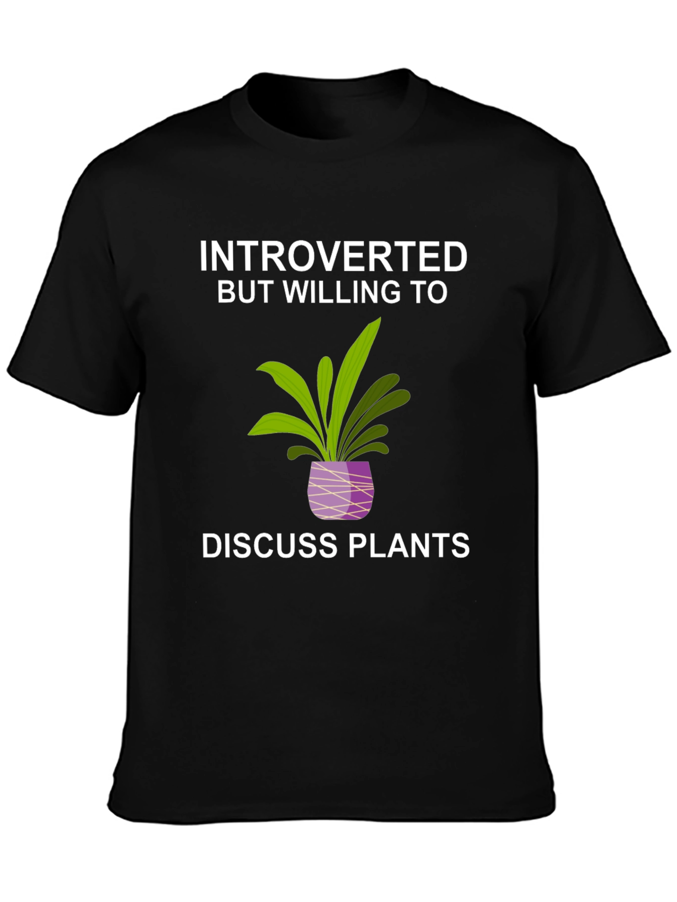 Introverted But Willing to Discuss Plants T-Shirt